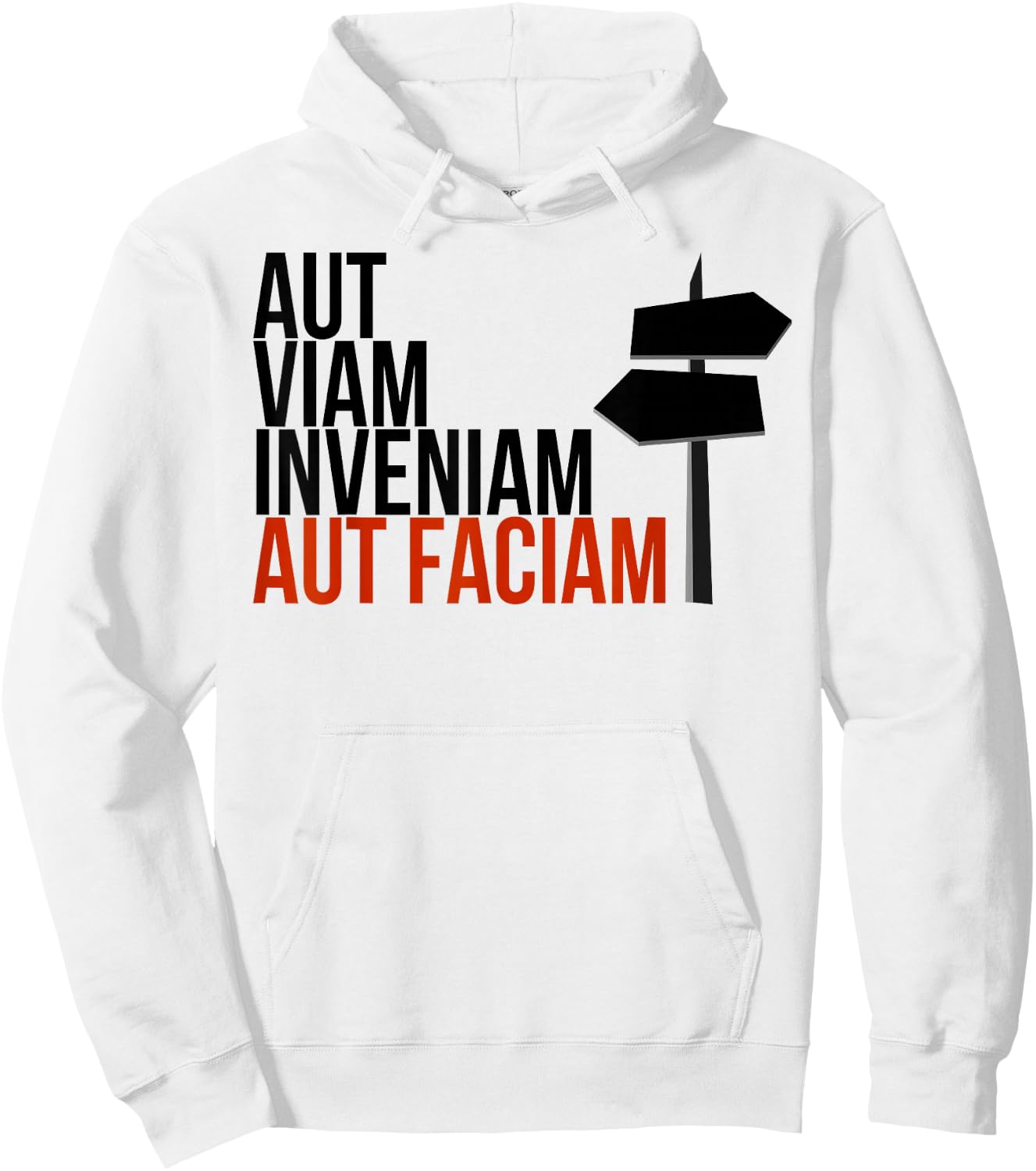 Aut Viam Inveniam Aut Faciam - Latin Hannibal Quote Hoodie - Hoodie | White