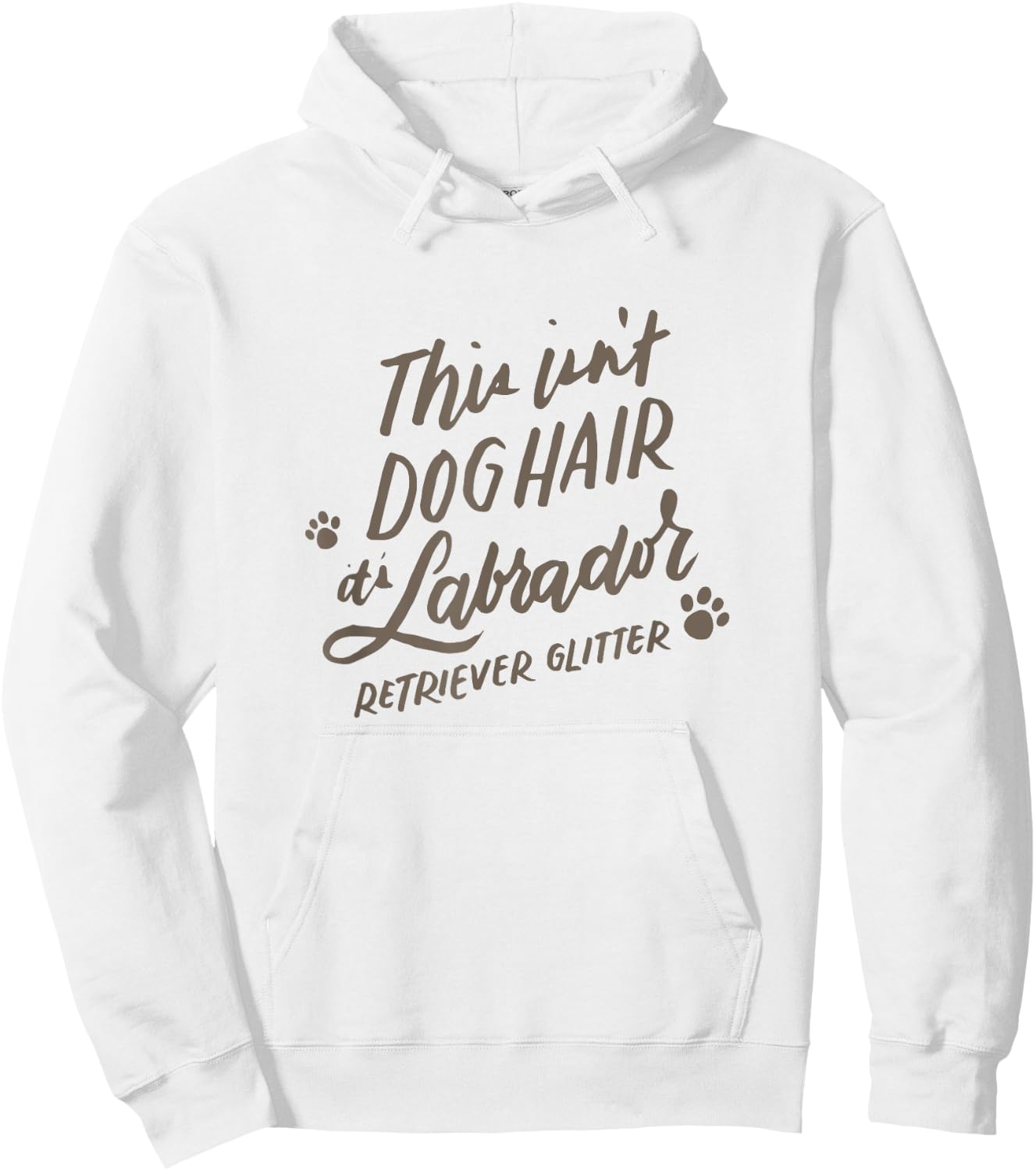 This Isn't Dog Hair It's Labrador Retriever Glitter Hoodie - Hoodie | White