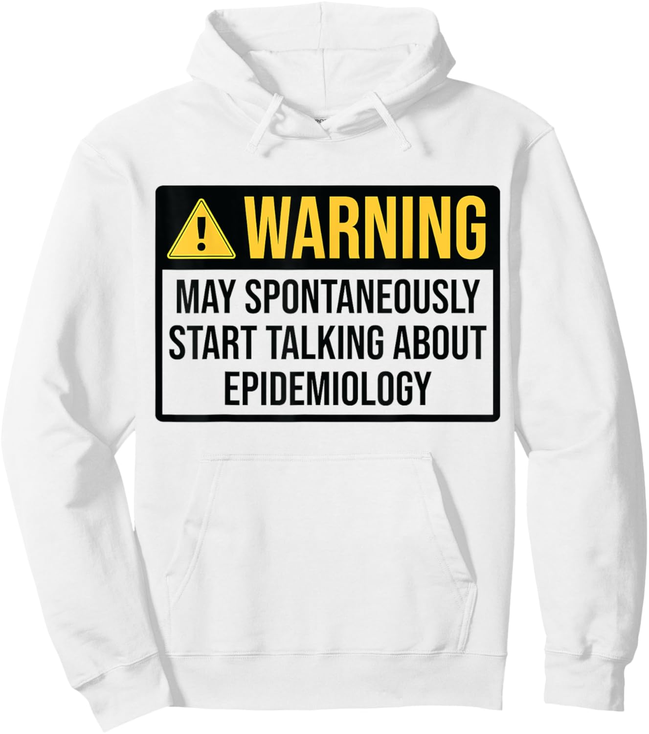 Epidemiology Warning Funny Epidemiologist Hoodie - Hoodie | White