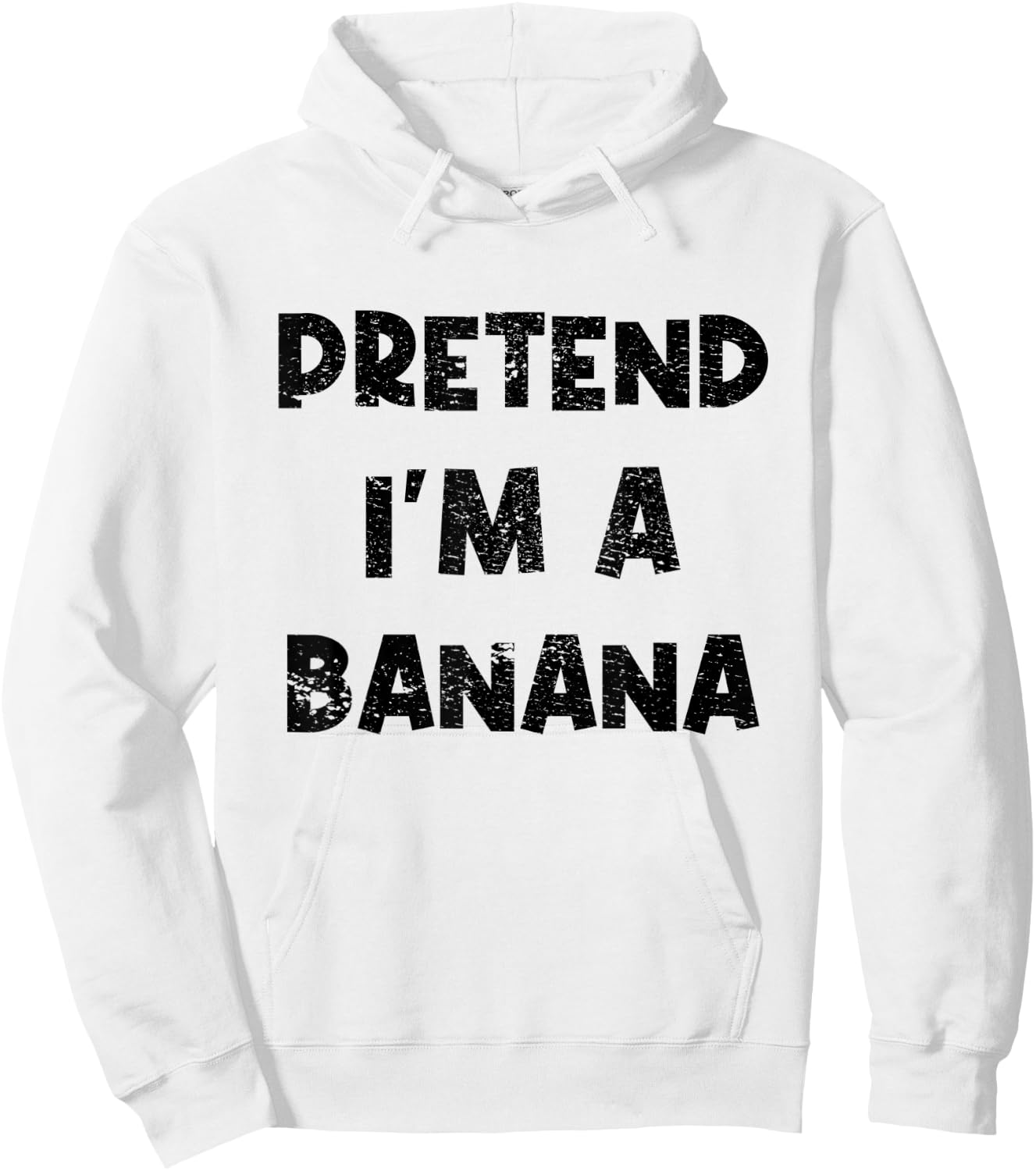 Pretend I'm A Banana - Funny Lazy Halloween Costume Party Hoodie - Hoodie | White