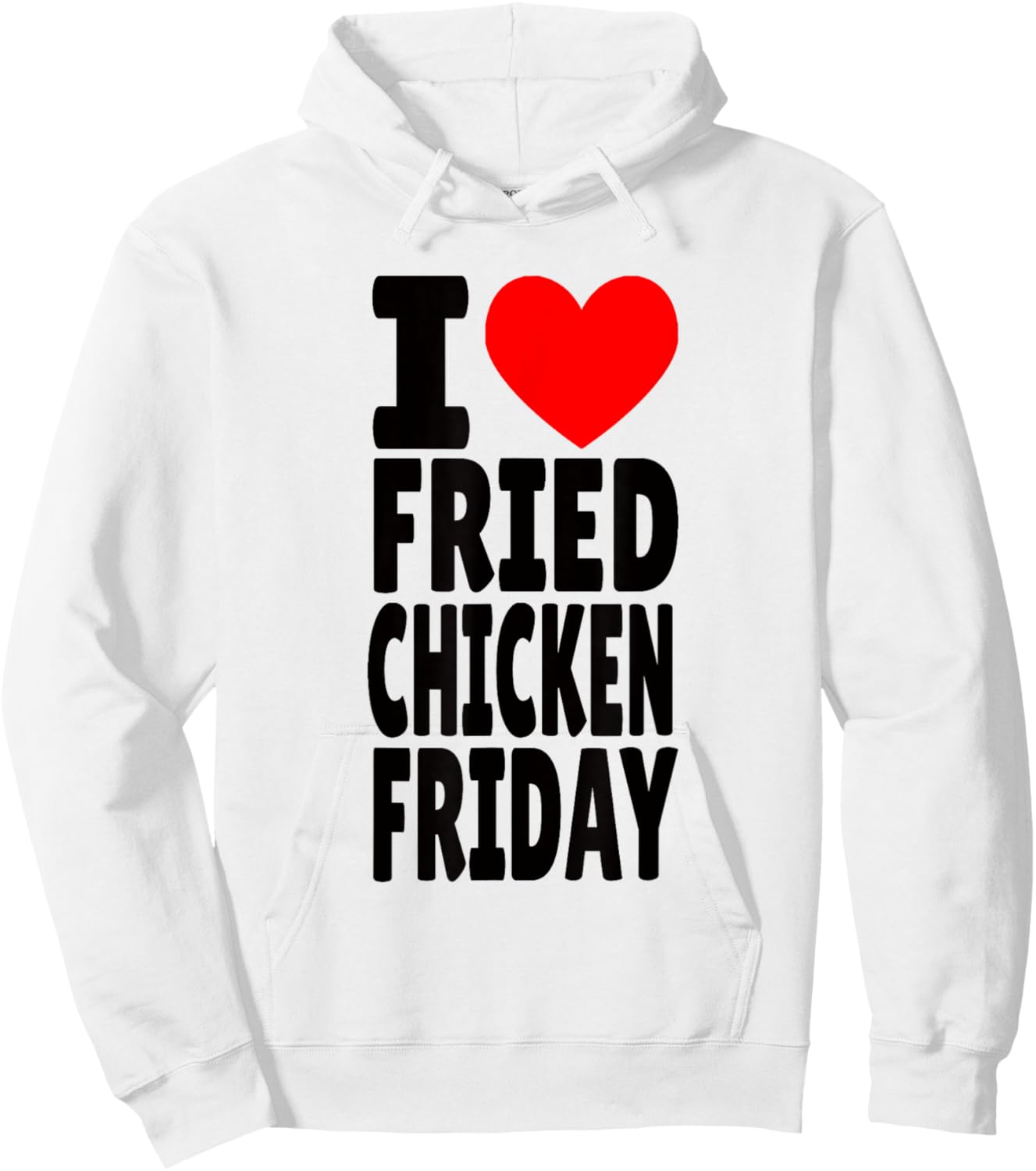 I Love Fried Chicken Friday Hoodie - Hoodie | White