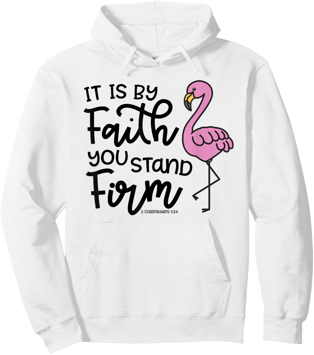 By Faith You Stand Firm Christian Faith Flamingo Cute Hoodie - Hoodie | White