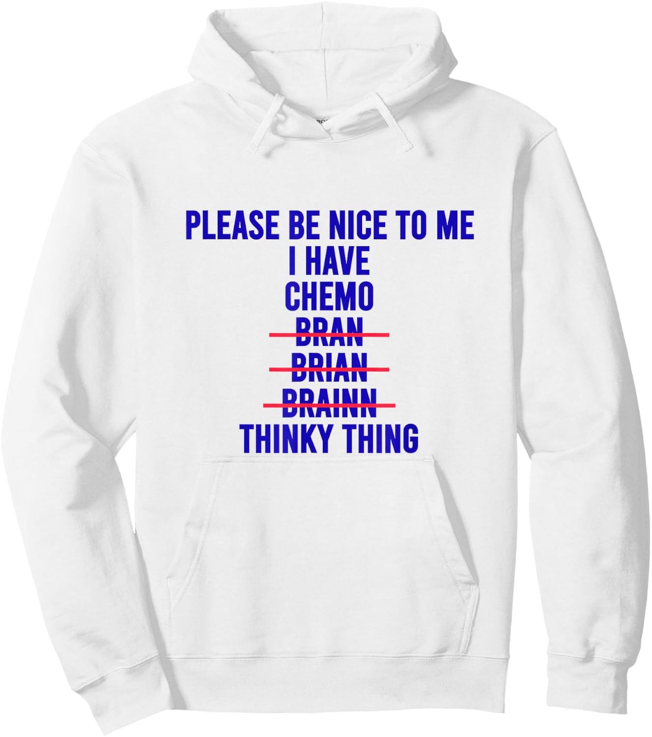 Funny Chemo Brain Excuse Shirt Cool Cancer Empathy Meme Hoodie - Hoodie | White