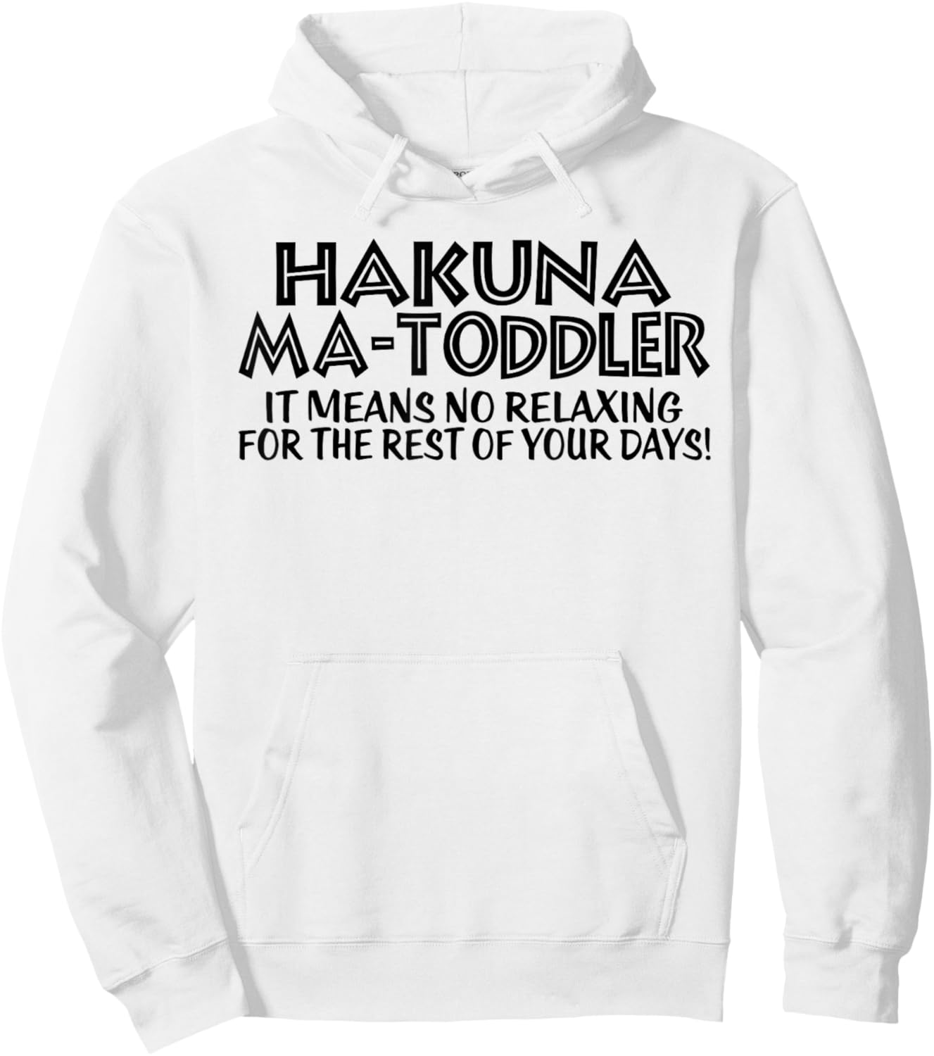 Funny Toddler Mom Mother's Day Hakuna Ma Toddler mom life Hoodie - Hoodie | White