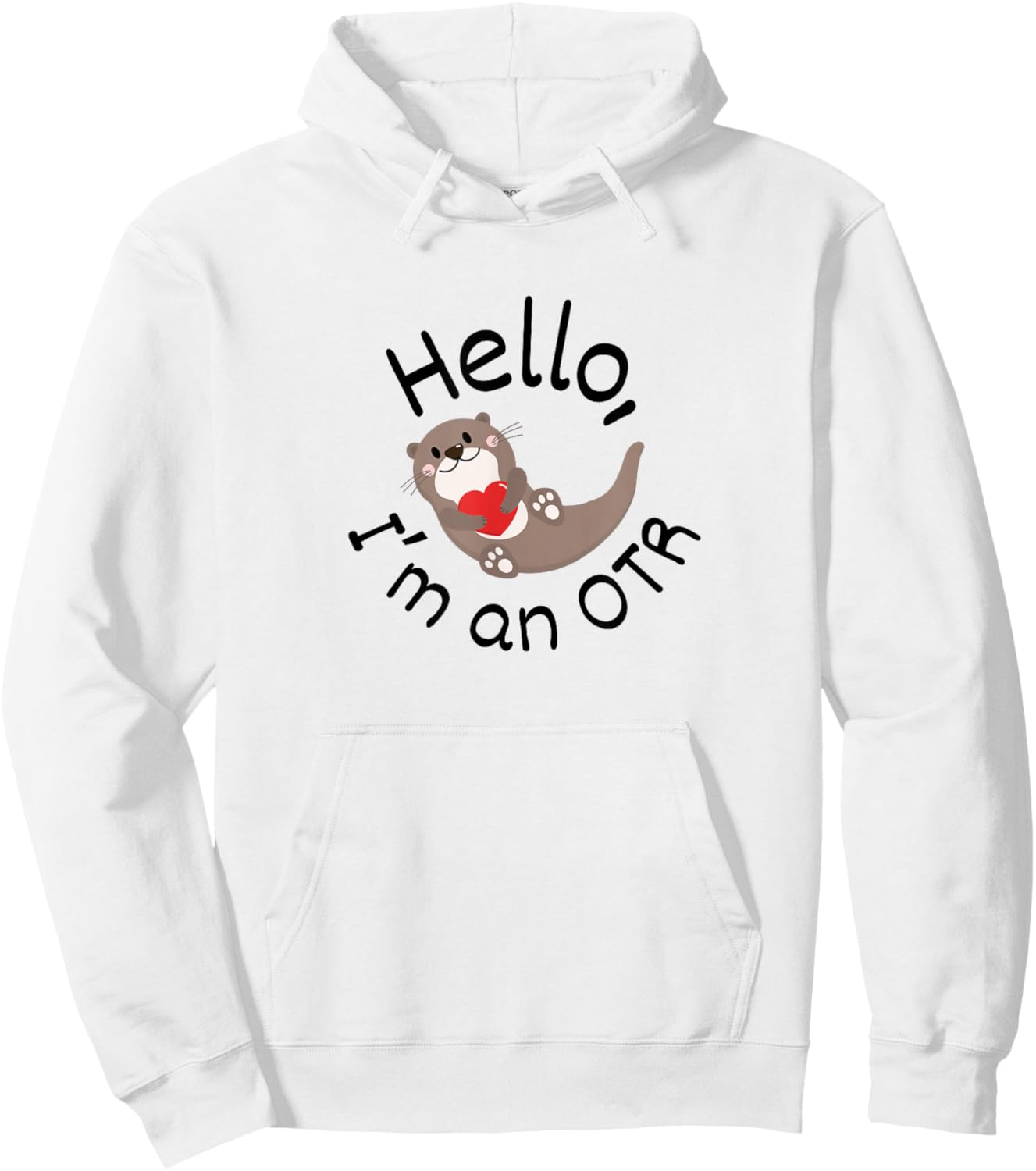 Occupational Therapy Funny I'm An OTR OT Student Women Hoodie - Hoodie | White