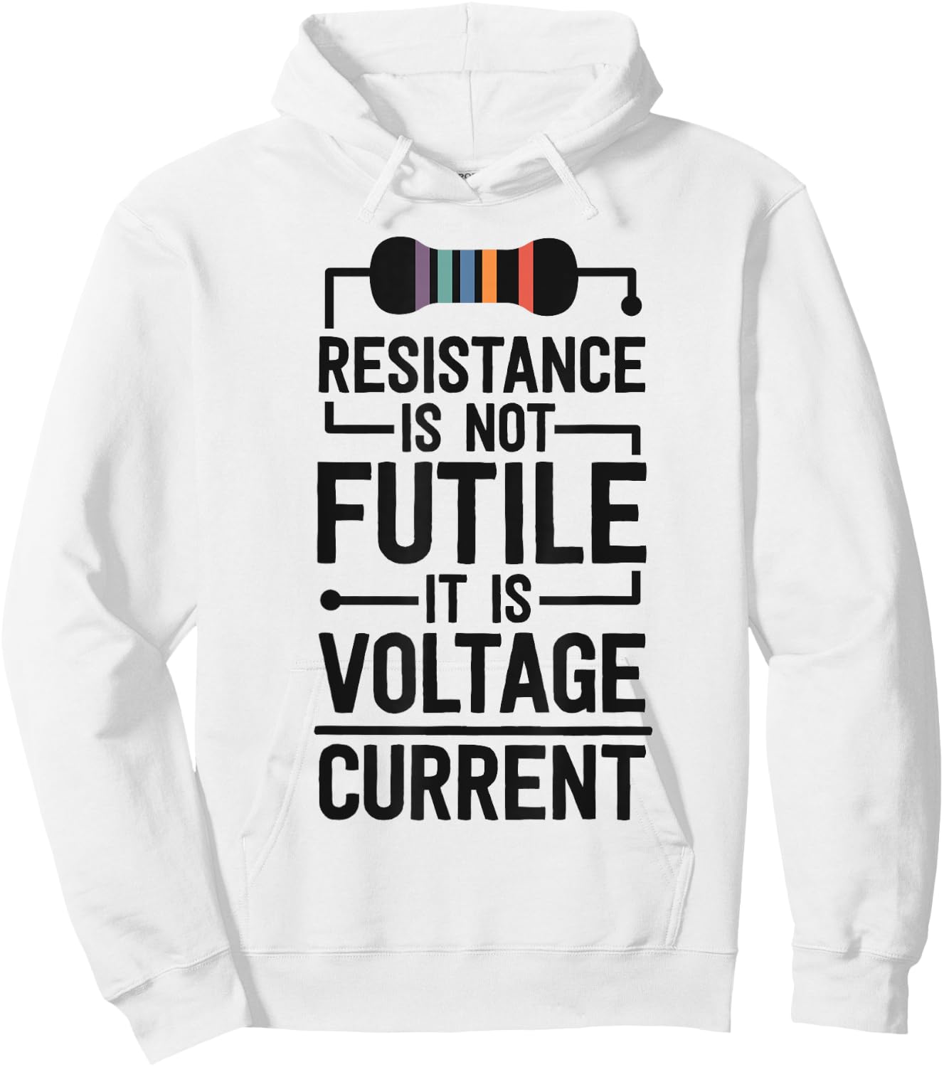 Electrical Engineering Gifts Men Resistance Is Not Futile Hoodie - Hoodie | White