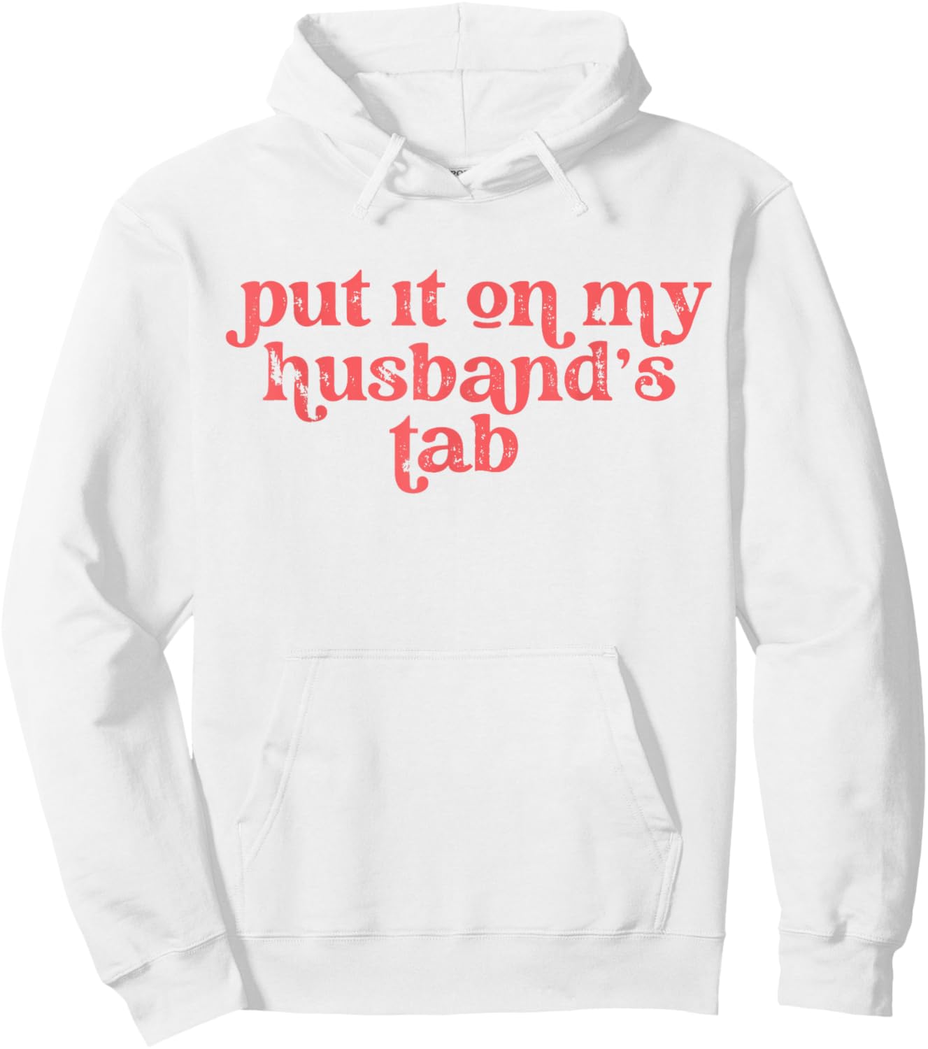 Put it on my Husband's Tab Hoodie - Hoodie | White