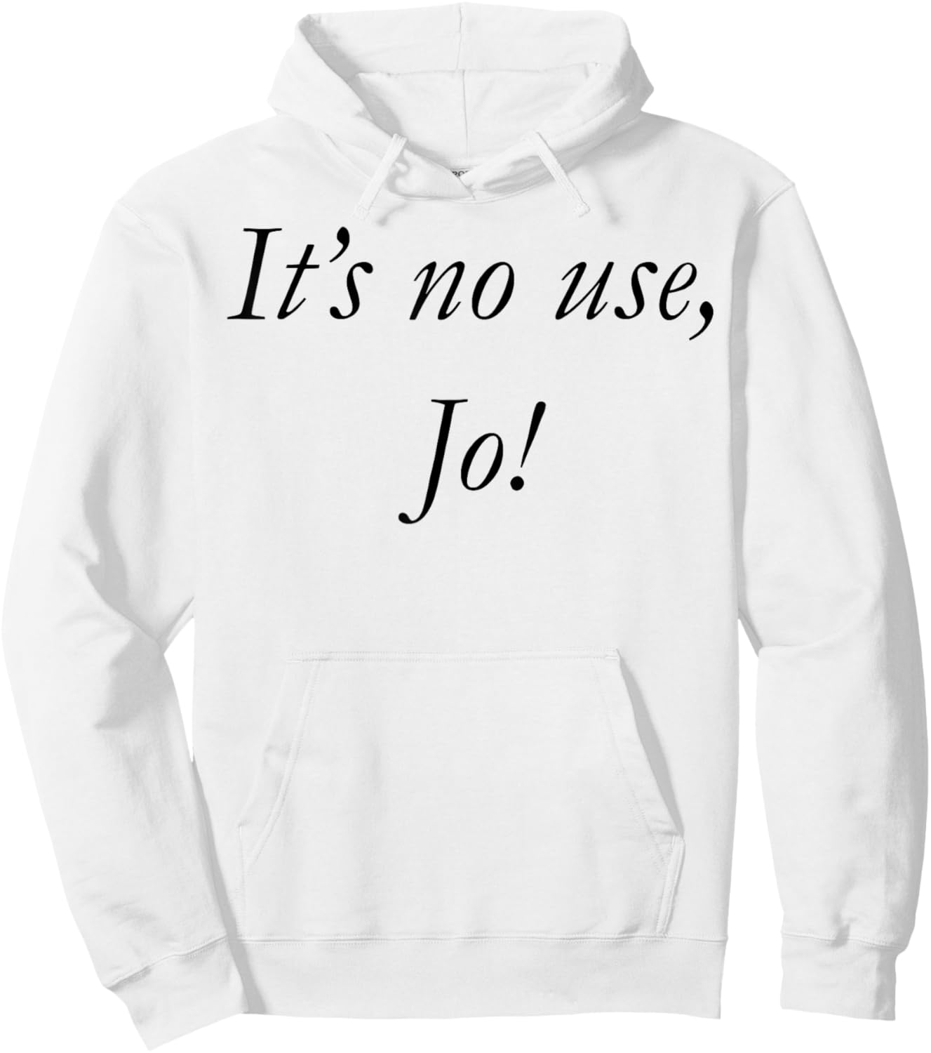 It's No Use Jo Hoodie - Hoodie | White