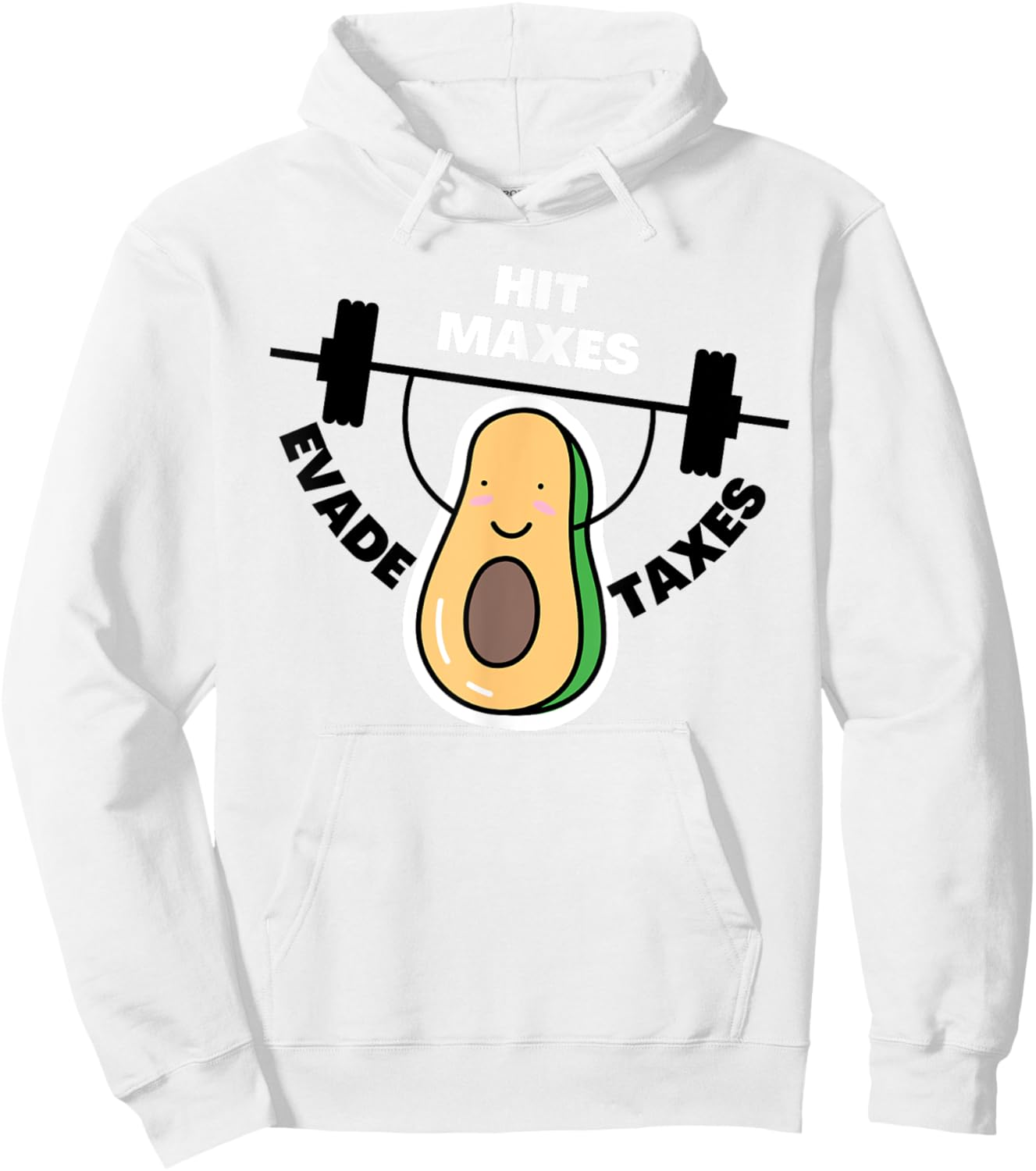 Funny Gym Weightlifting Hit Maxes Evade Taxes Workout Hoodie - Hoodie | White