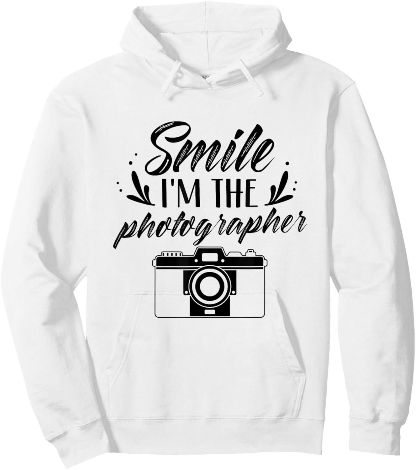 Smile I'm The Photographer Photographers Photography Camera Hoodie - Hoodie | White