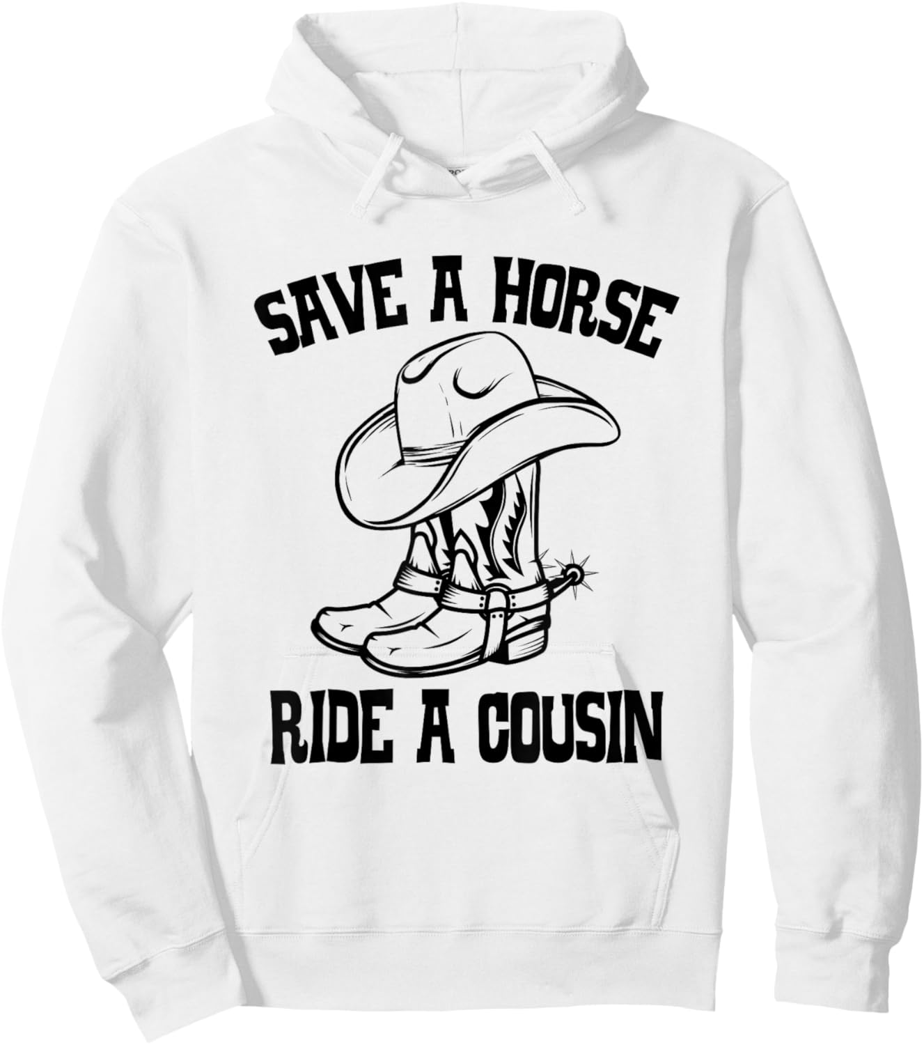 Save A Horse Ride A Cousin All Trash No Trailer Trash Y'all Hoodie - Hoodie | White