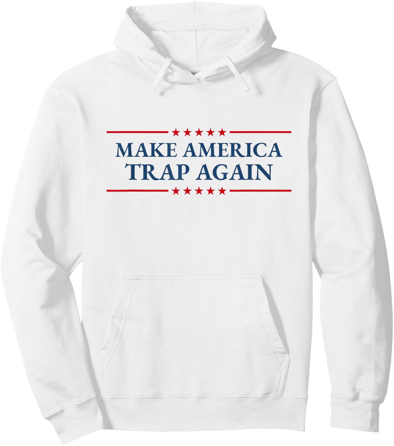 Make America Trap Again Hip Hop Music Lover Fourth of July Hoodie - Hoodie | White