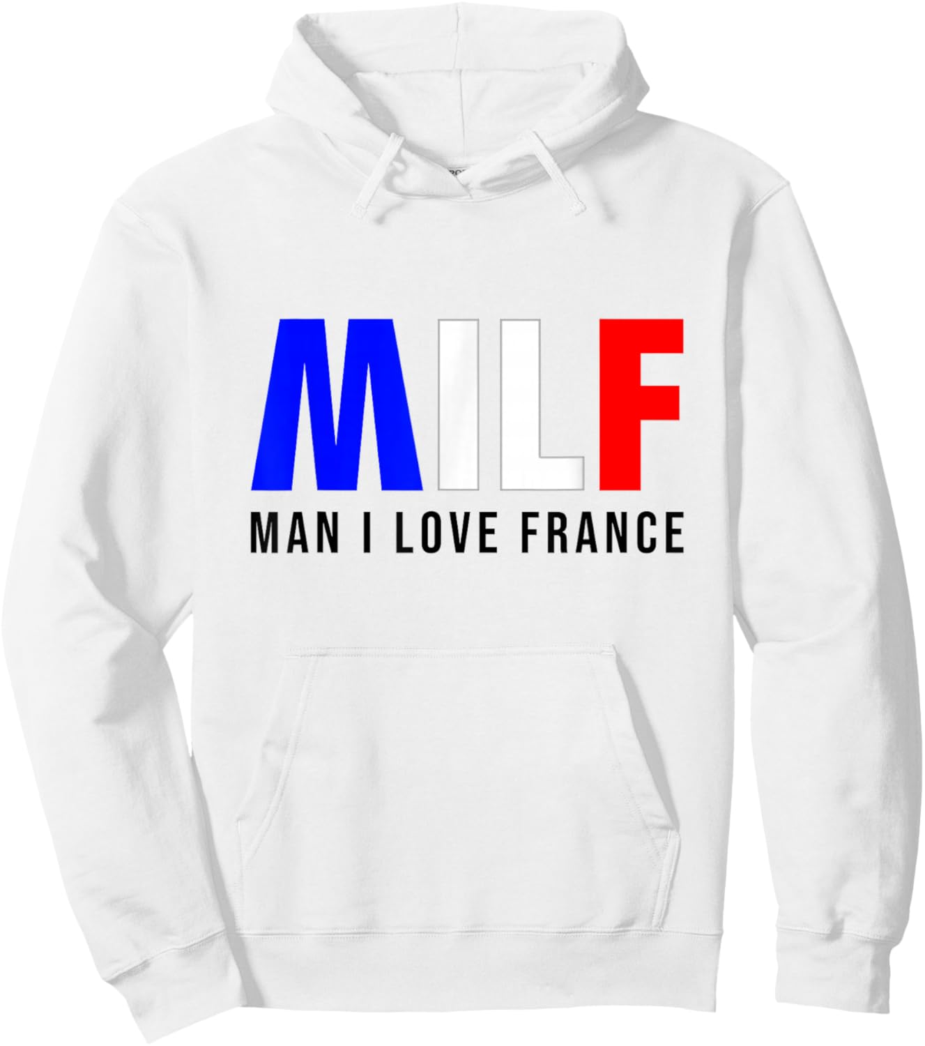 MILF Man I Love France Hoodie - Hoodie | White