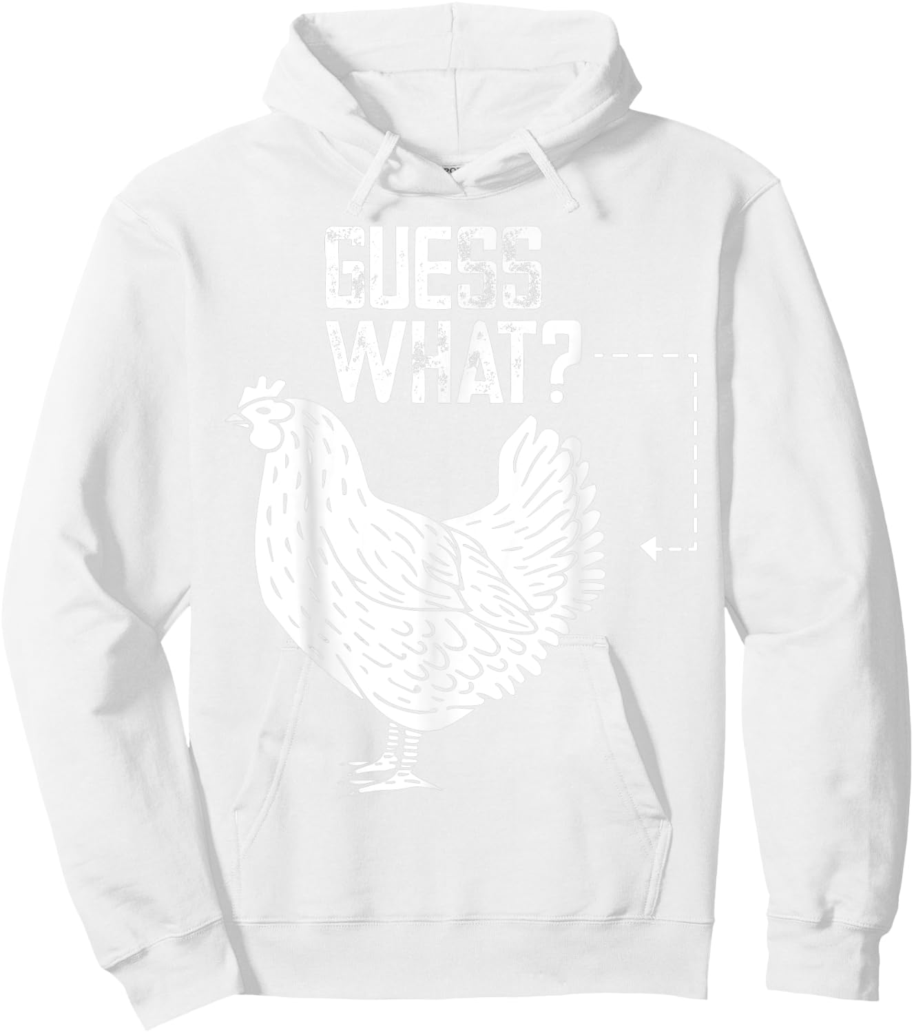 Guess what chicken butt Hoodie - Hoodie | White