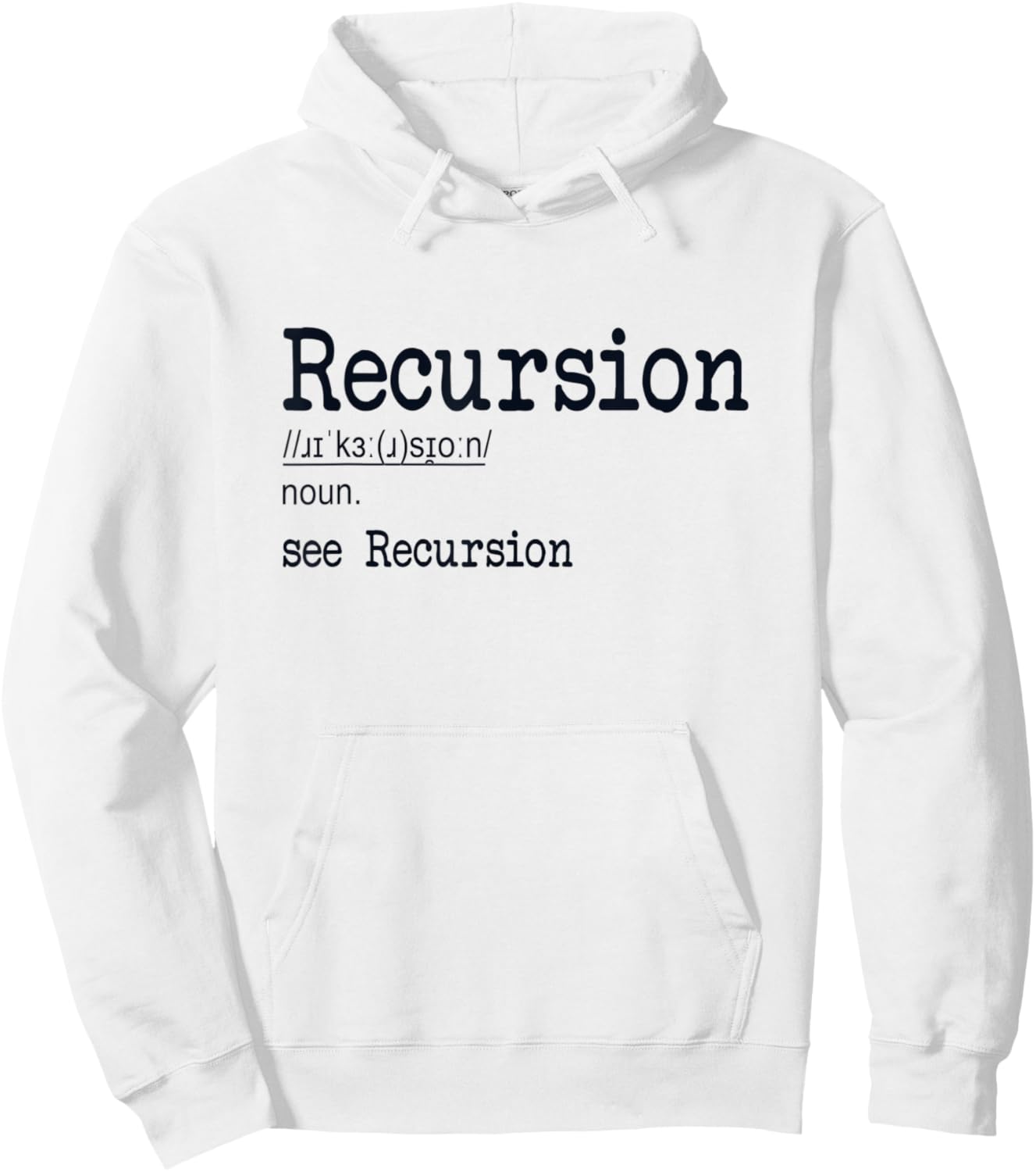Recursion Definition Coder Engineer Software Developer Hoodie - Hoodie | White
