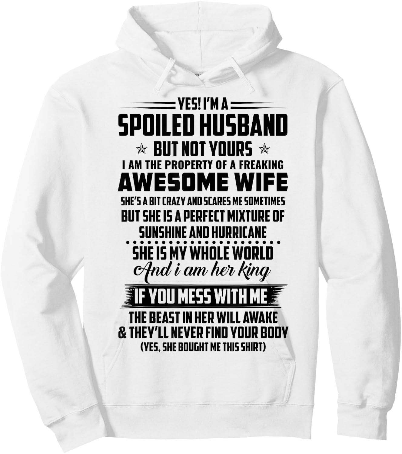Yes! I Am a Spoiled Husband but Not Yours I Am the Property Hoodie - Hoodie | White