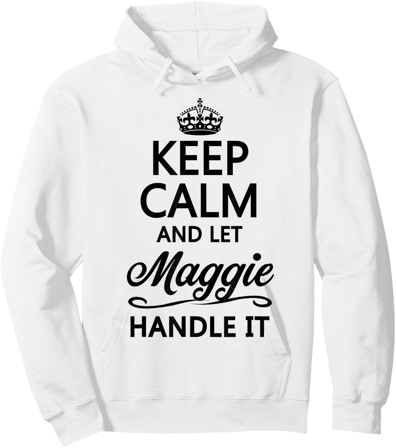 Keep Calm and Let Maggie Handle It Funny Name Gift Hoodie - Hoodie | White