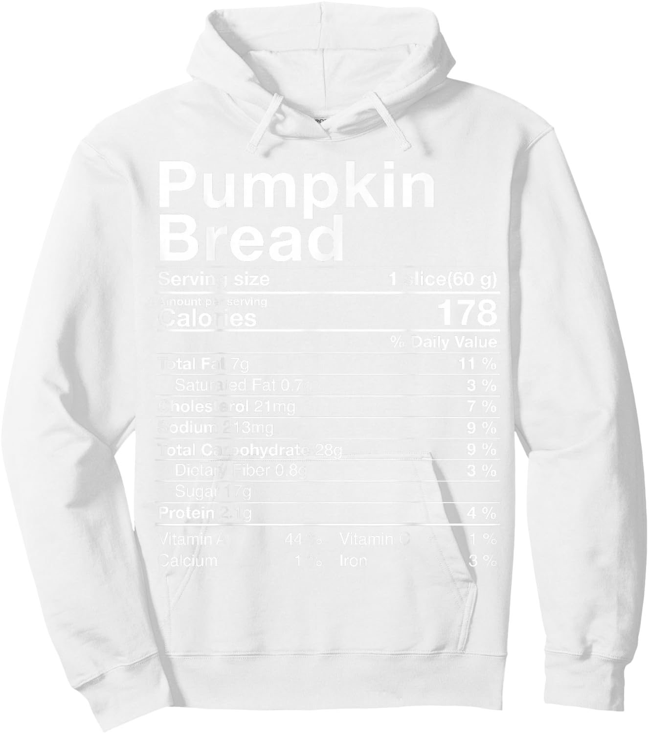Pumpkin Bread Nutritional Facts Costume Thanksgiving Gift Hoodie - Hoodie | White