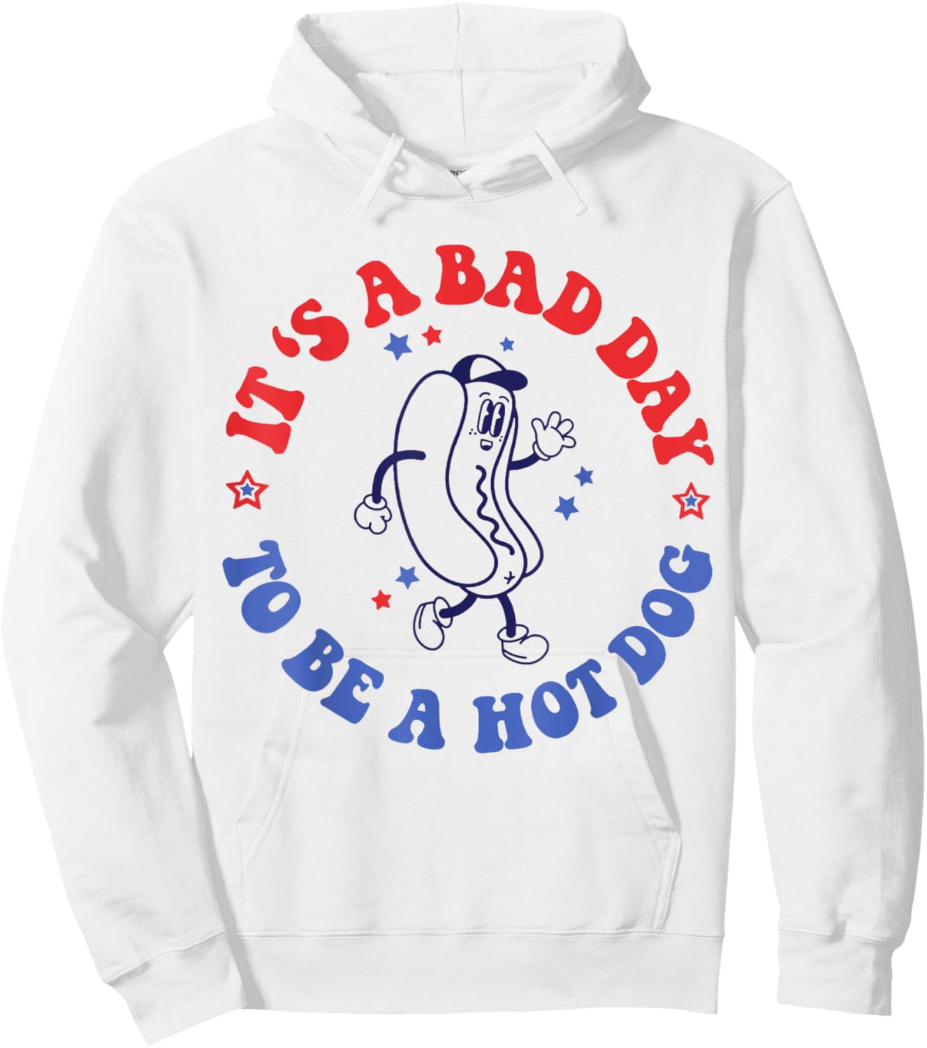 It's a Bad Day To Be a Hot Dog 4th Of July Men Hoodie - Hoodie | White