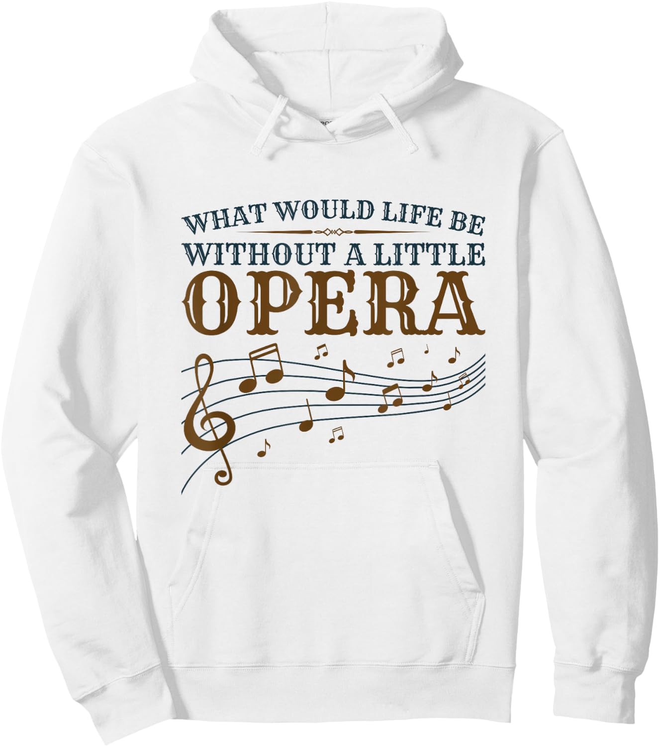 Opera Singer - What Would Life Be Without A Little Opera Hoodie - Hoodie | White