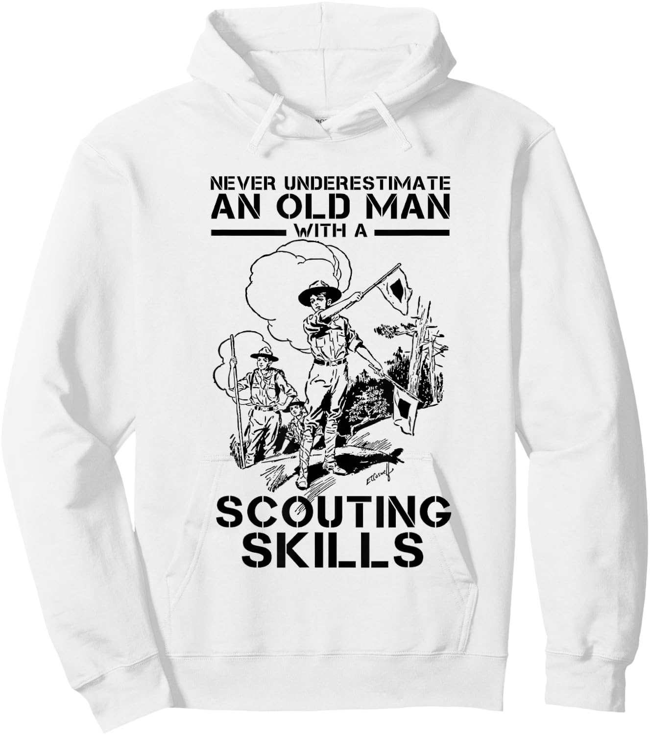 Never Underestimate An Old Man With Scouting Skills Scout Hoodie - Hoodie | White
