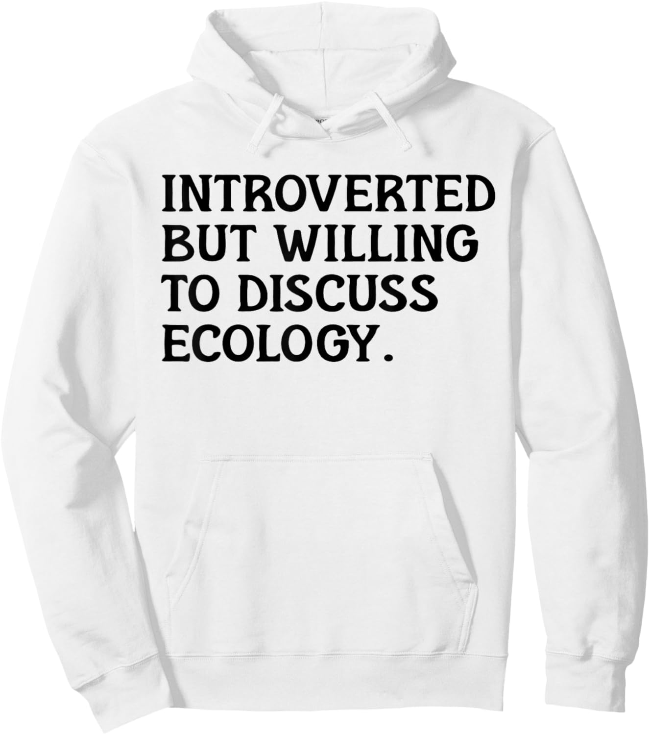 Introvert But Ecology Environmentalism Funny Ecologist Hoodie - Hoodie | White