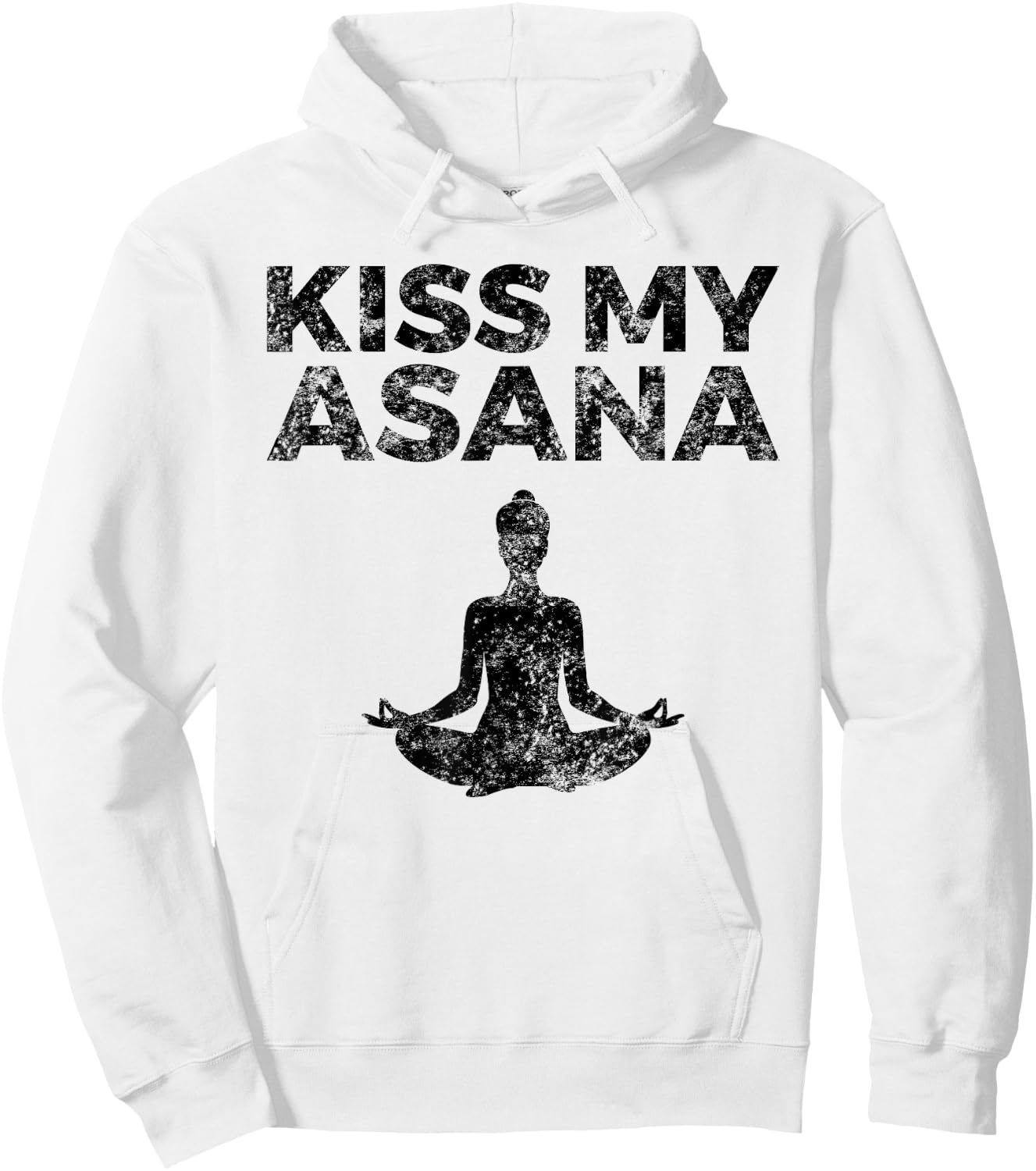 Funny Yoga Asana Themed Gift Kiss My Asana Hoodie - Hoodie | White