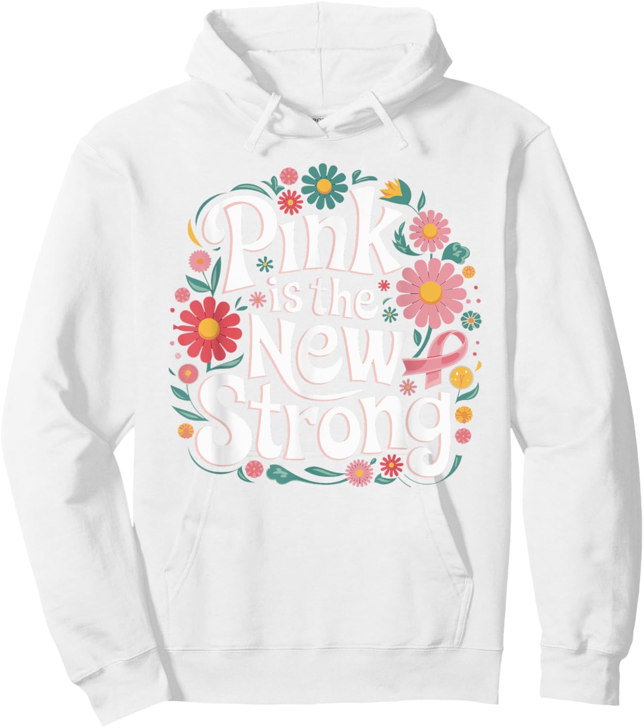 Pink Is The New Strong Breast Cancer Awareness Pink October Hoodie - Hoodie | White