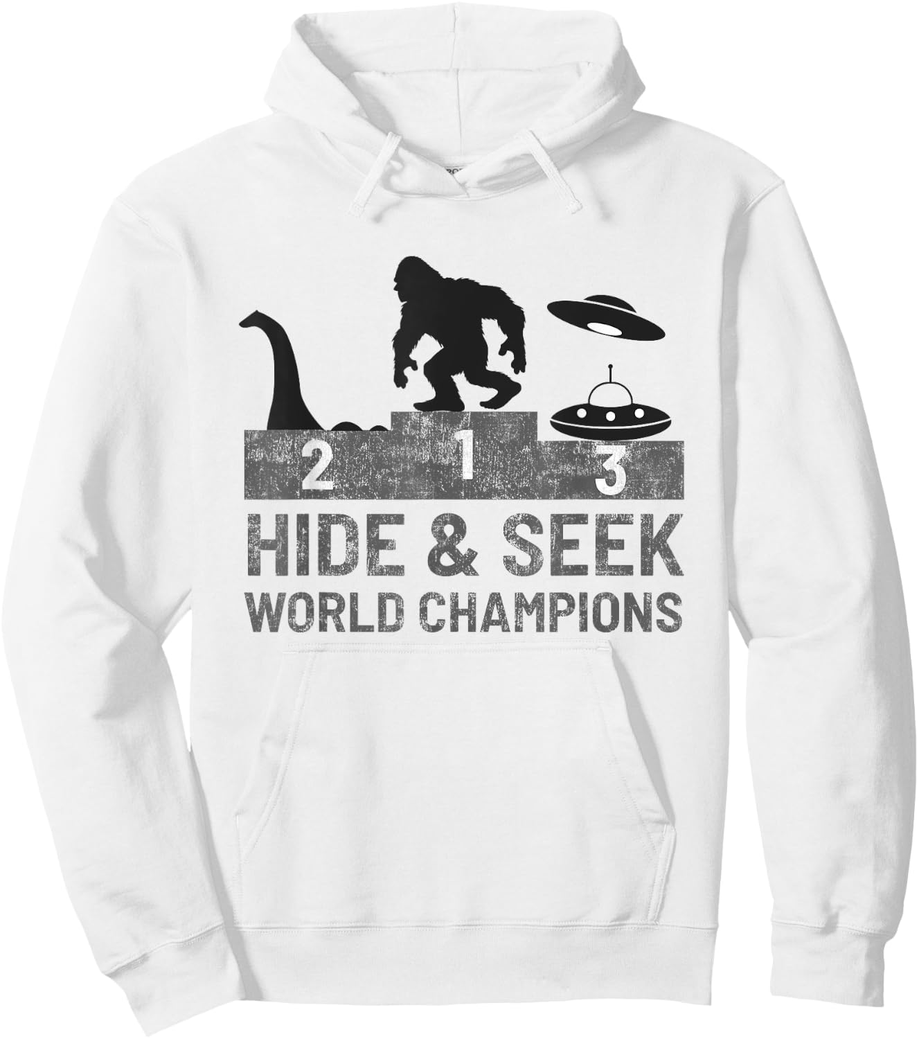 Bigfoot UFO Nessie Hide and Seek World Champion Funny Gift Hoodie - Hoodie | White