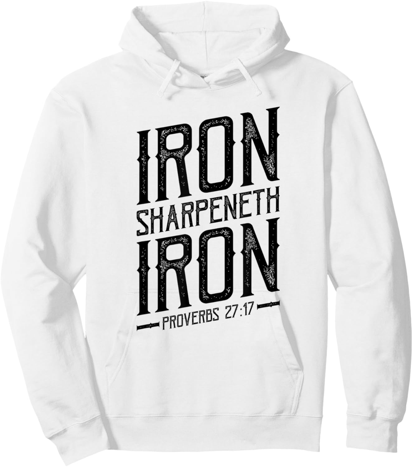 Iron Sharpeneth Iron, Proverbs 27:17, King James Bible, KJV Hoodie - Hoodie | White