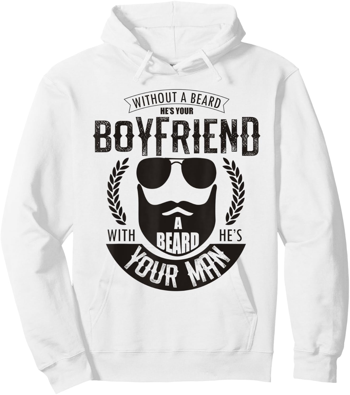 Without a Beard He's Your Boyfriend Funny Bearded Husband Hoodie - Hoodie | White