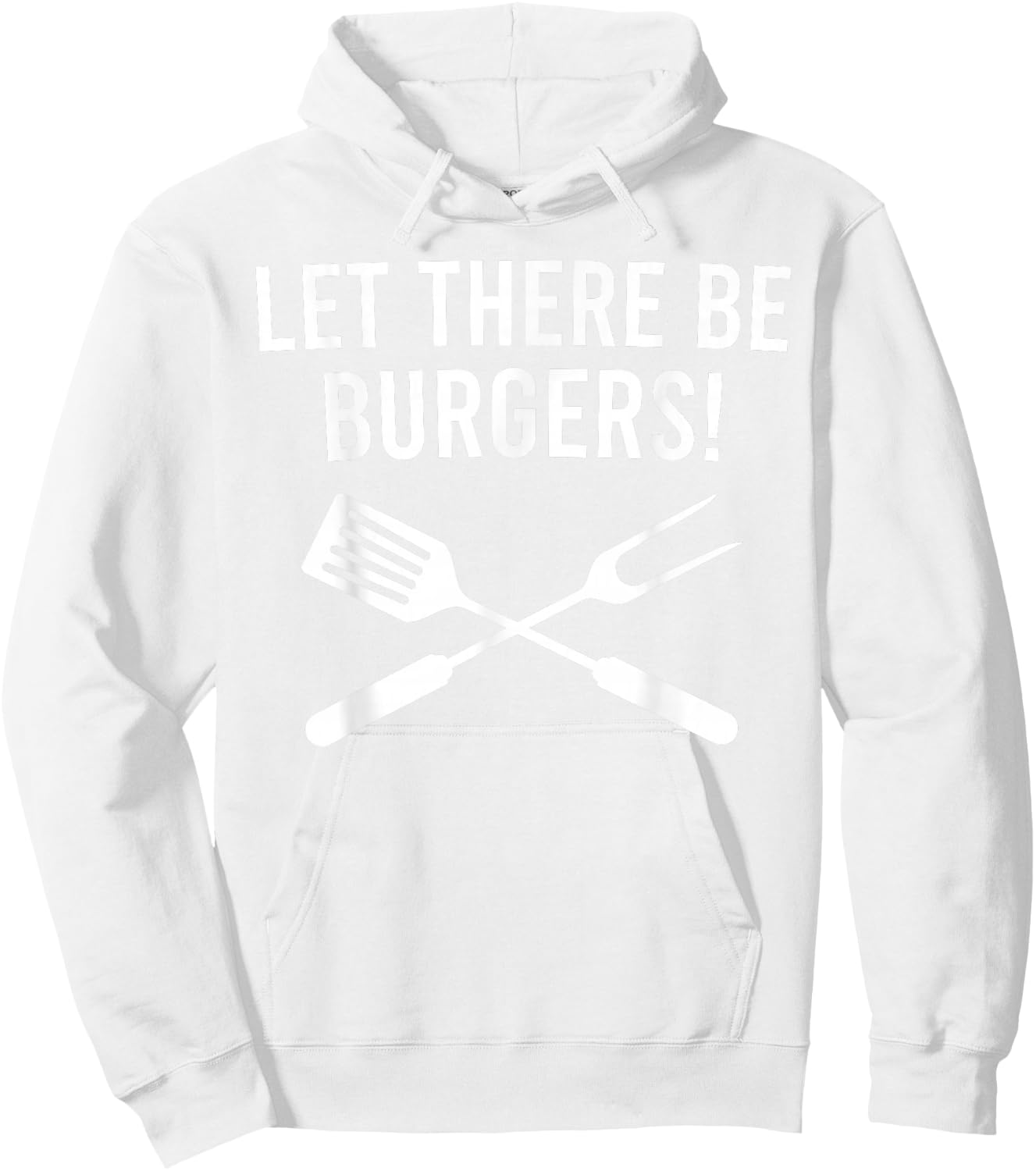Let There be Burgers! Fork & Spatula Funny Grilling Cookout Hoodie - Hoodie | White