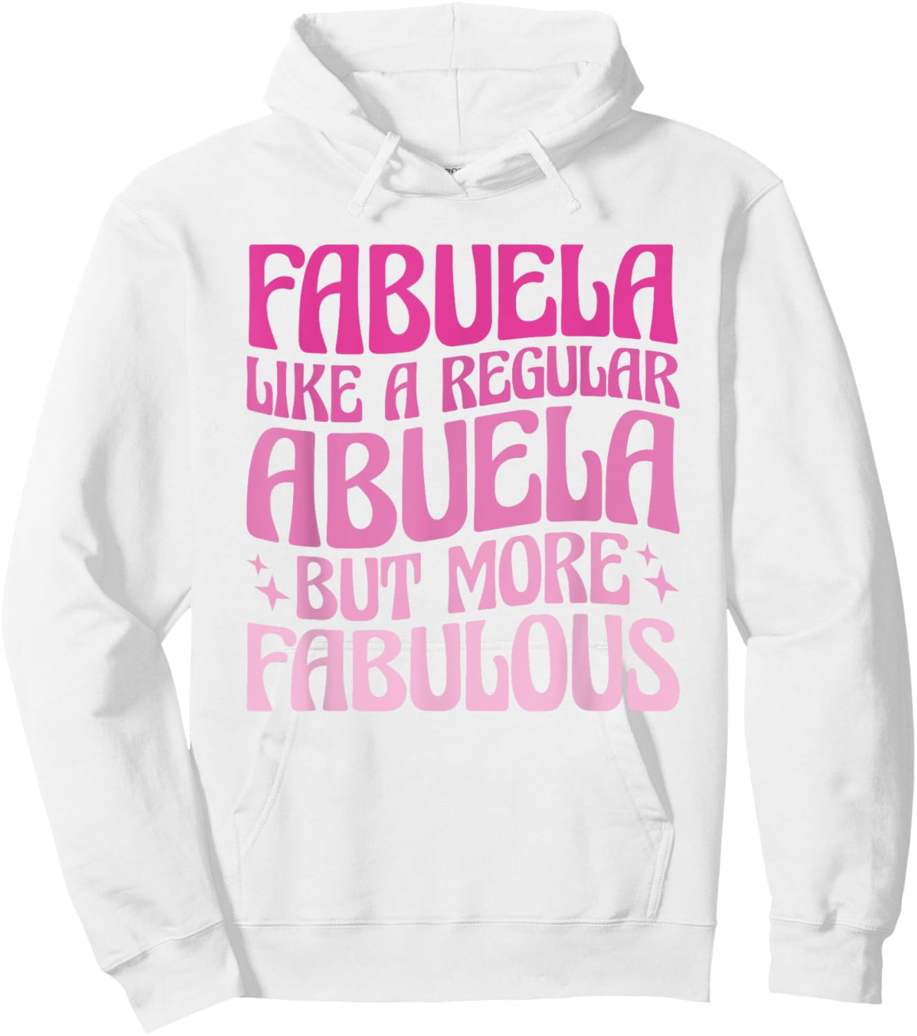 Fabuela The Fabulous Abuela Abuelita Abuela Spanish Grandma Hoodie - Hoodie | White