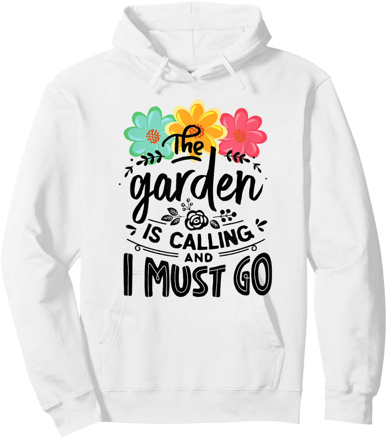 The Garden Is Calling And I Must Go Cute Gardening Hoodie - Hoodie | White