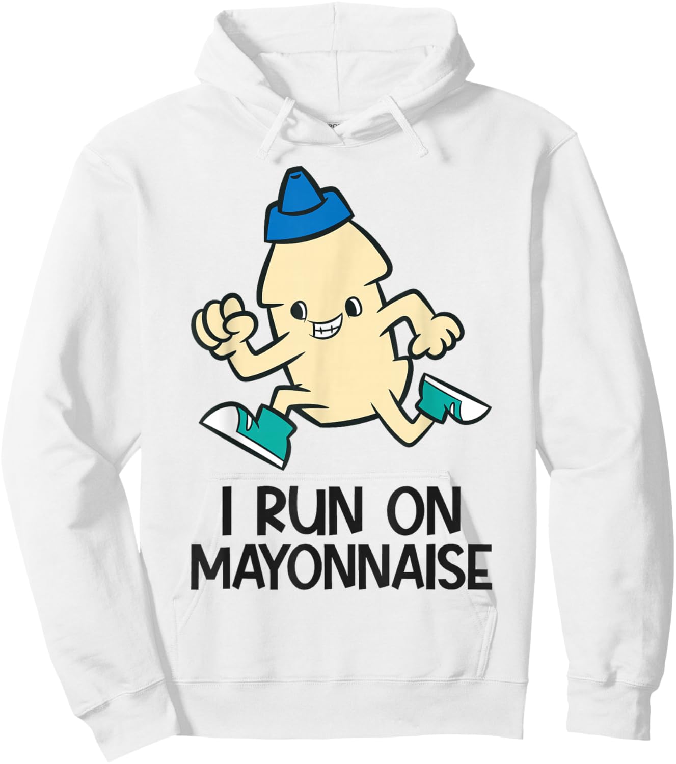 Funny Mayo Lover I Run On Mayonnaise Hoodie - Hoodie | White