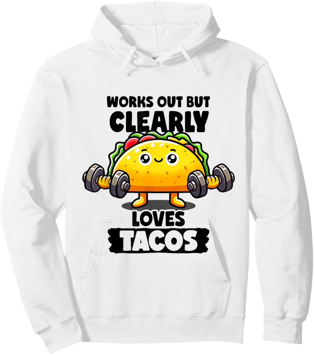 Works Out But Clearly Loves Tacos Gym Taco Tuesday Tacos Hoodie - Hoodie | White