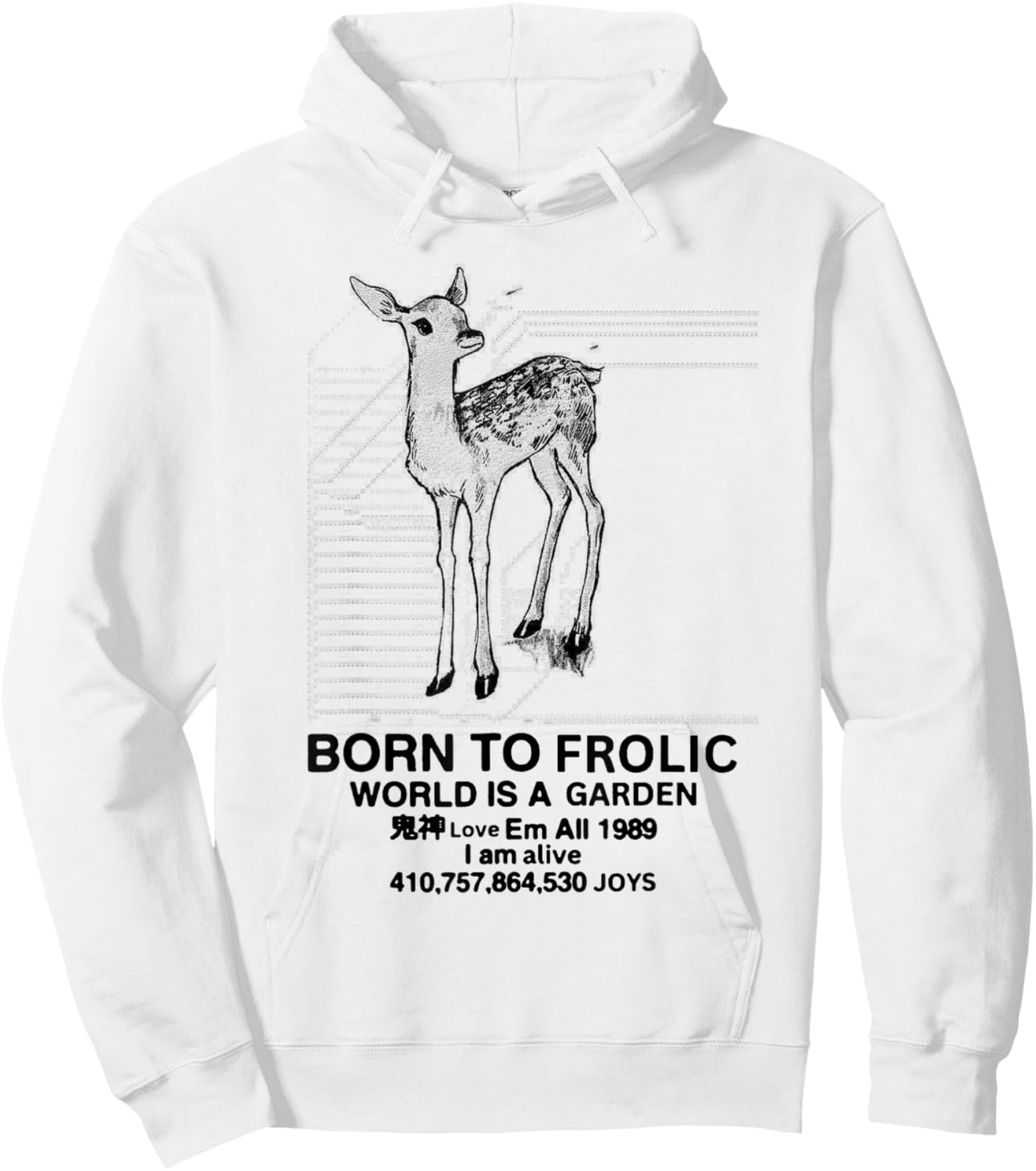 Deer Born To Frolic World is A Garden Love Em All 1989 Hoodie - Hoodie | White