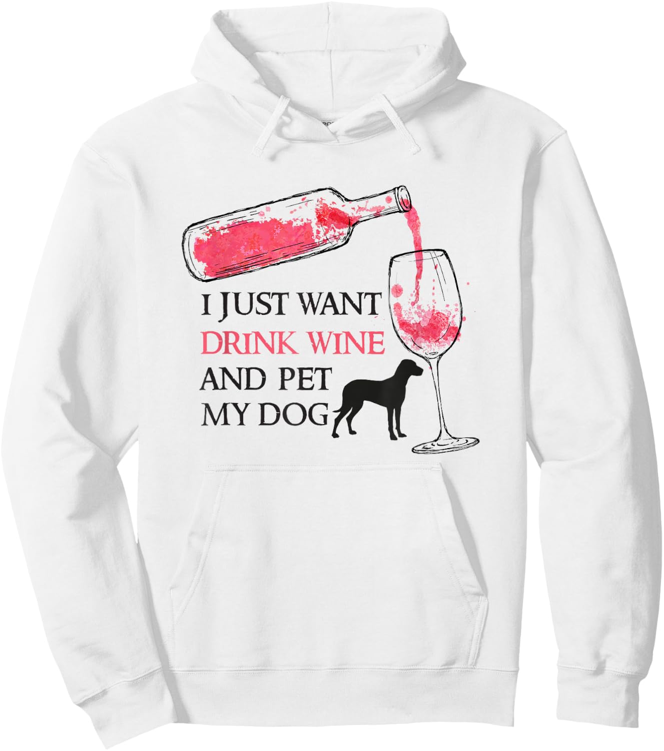 I just want to drink wine and pet my dog Pet Lovers Hoodie - Hoodie | White