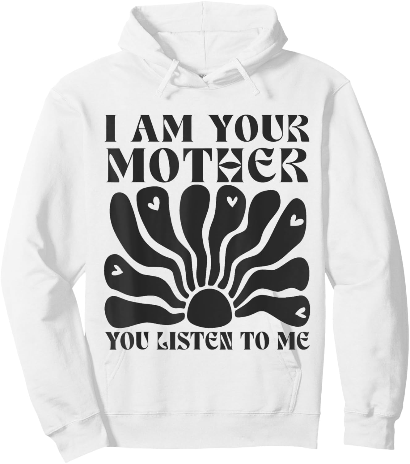 I Am Your Mother You Listen To Me Retro Mom Women Hoodie - Hoodie | White