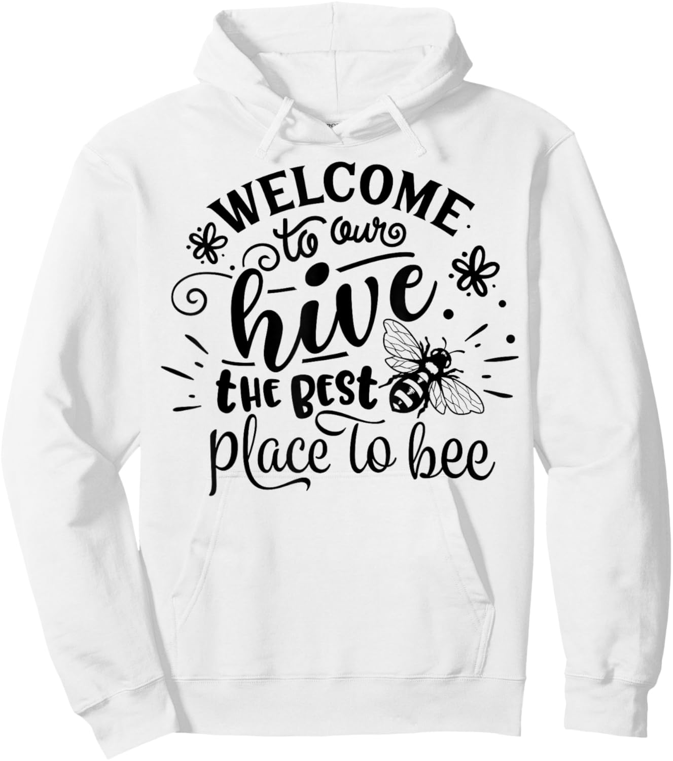 Welcome To Our Hive Funny Bee Spring Summer Easter Bees Hoodie - Hoodie | White