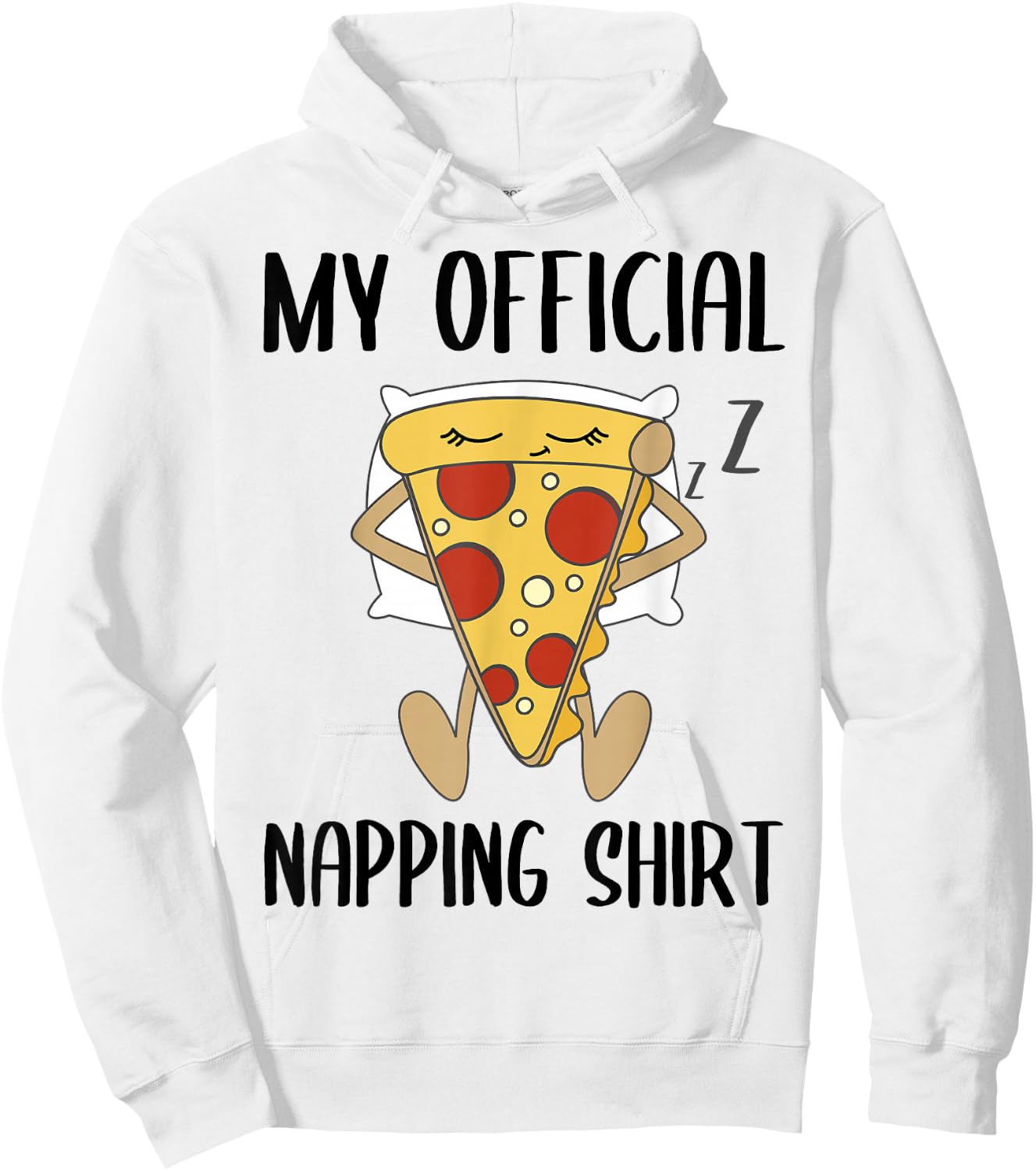 My Official Napping Shirt Sleeping Pizza Pajamas Jammies Hoodie - Hoodie | White