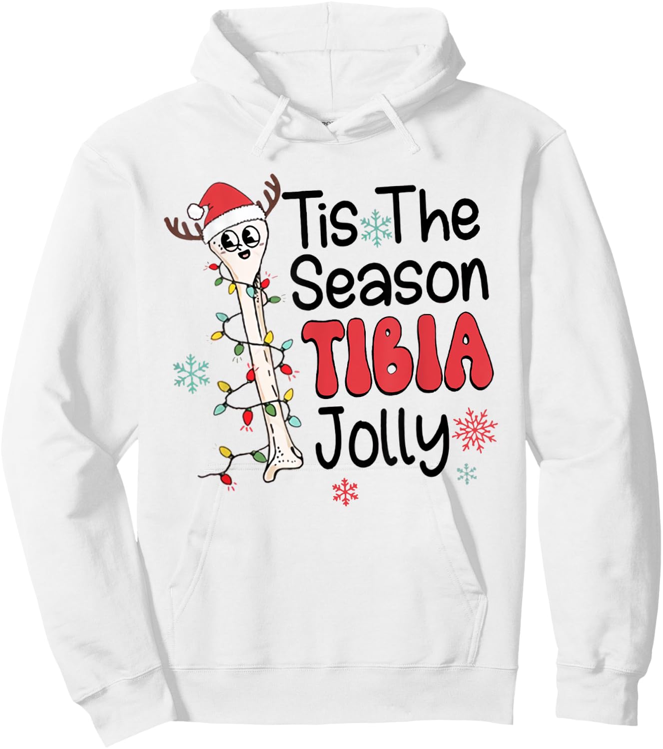 Tis The Season Tibia Jolly Orthopedic Surgeon Xmas Nurse Hoodie - Hoodie | White