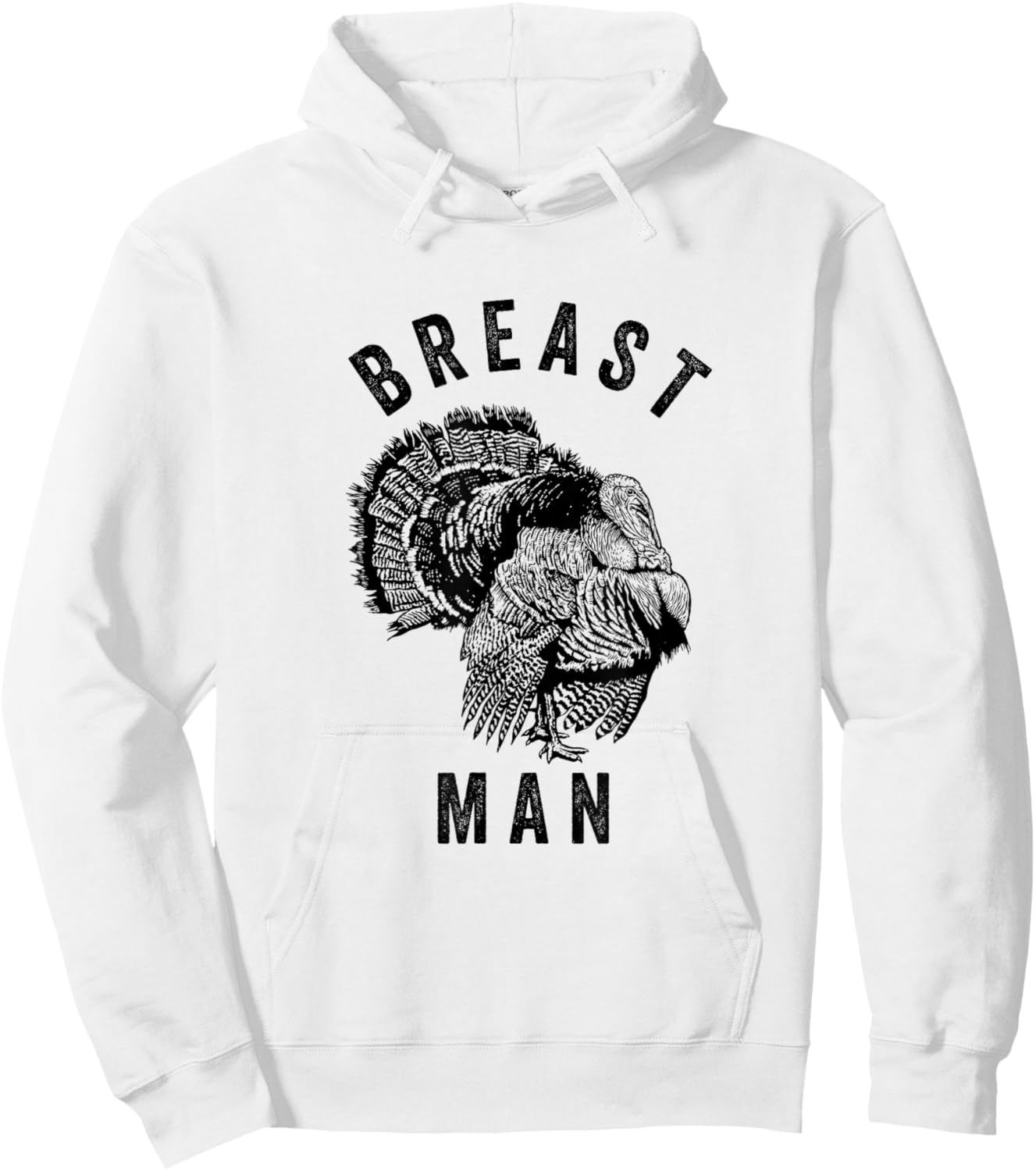 Breast Man - Funny Inappropriate Thanksgiving Turkey Hoodie - Hoodie | White