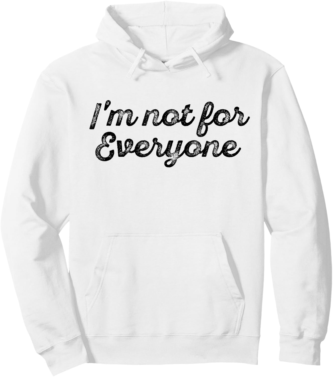 I'm Not For Everyone Vintage Hoodie - Hoodie | White