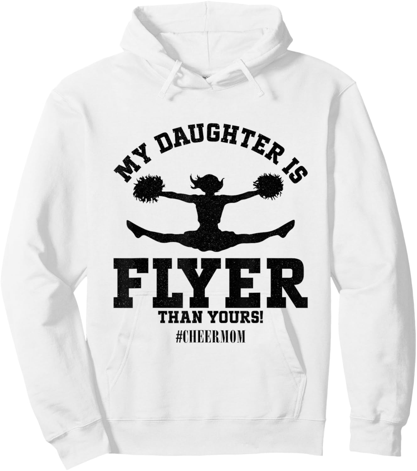 My Daughter Is Flyer Than Yours Cheer Mom Funny Cheerleading Hoodie - Hoodie | White