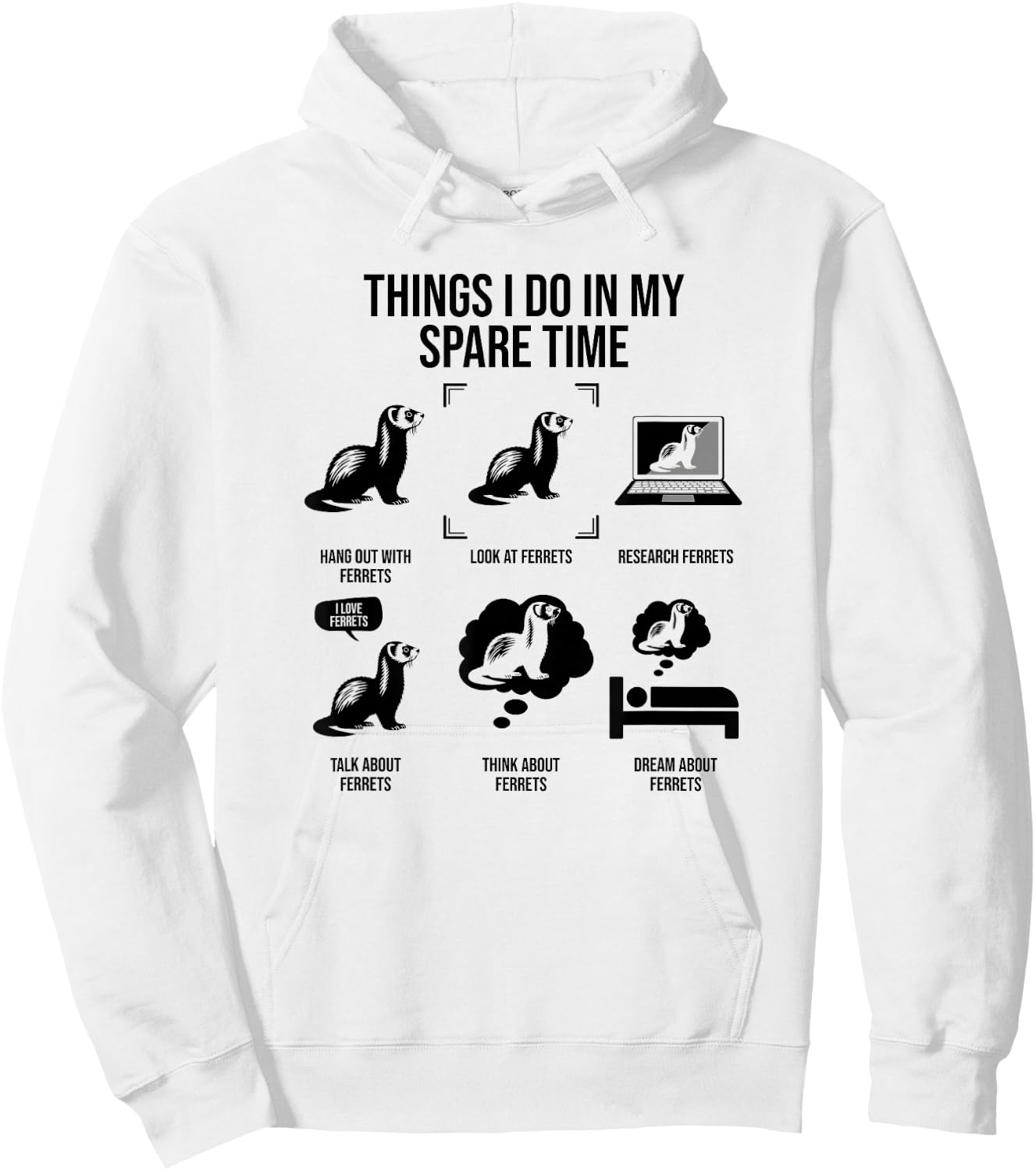 Things I Do In My Spare Time, Funny Ferret Hoodie - Hoodie | White
