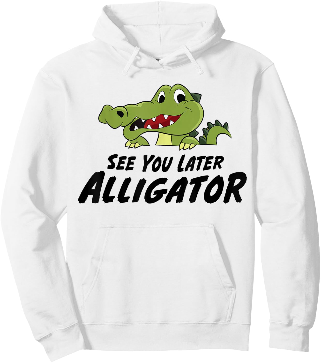See You Later Alligartor Funny Crocodile Hoodie - Hoodie | White