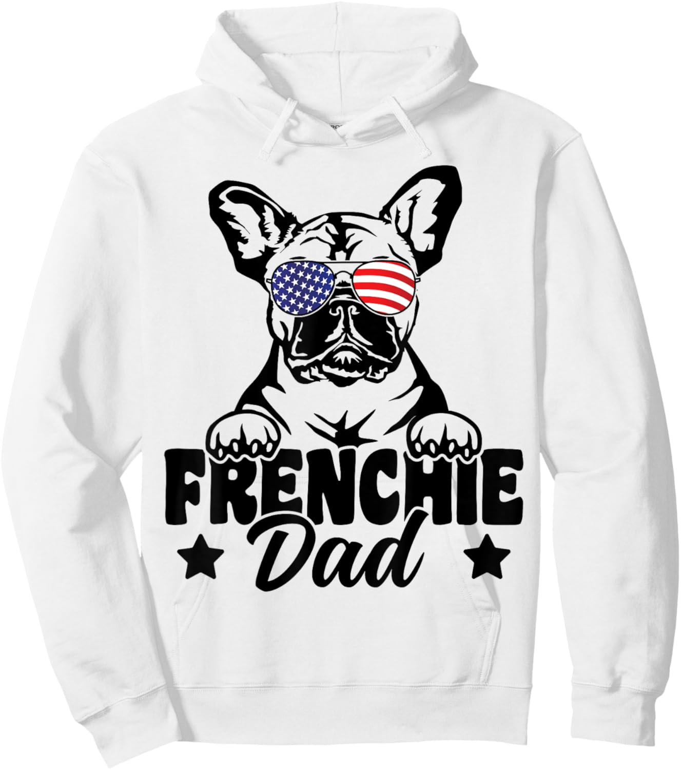 Frenchie Dad Patriotic French Bulldog Dog Lover 4th Of July Hoodie - Hoodie | White