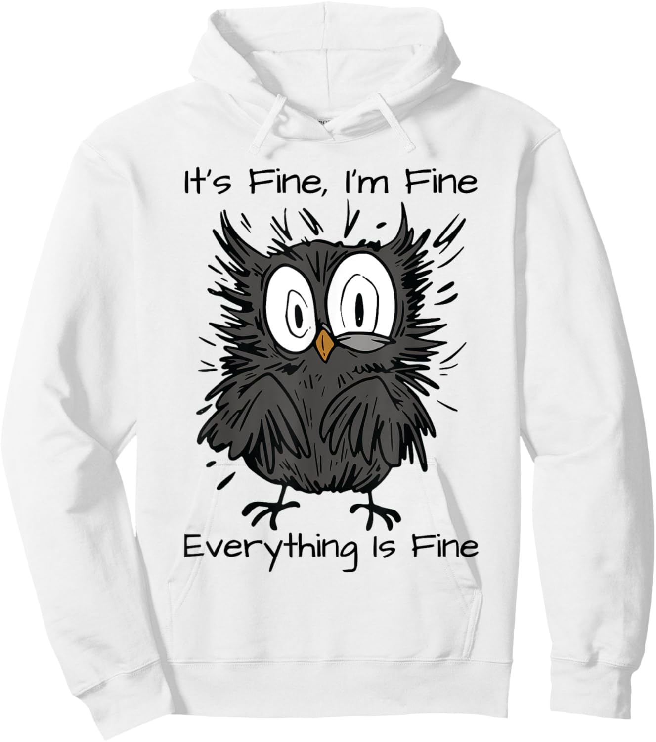 It's Fine I'm Fine Funny Owl Bird Lovers -Adults & Kids Humor Sarcastic Owl Hoodie - Hoodie | White