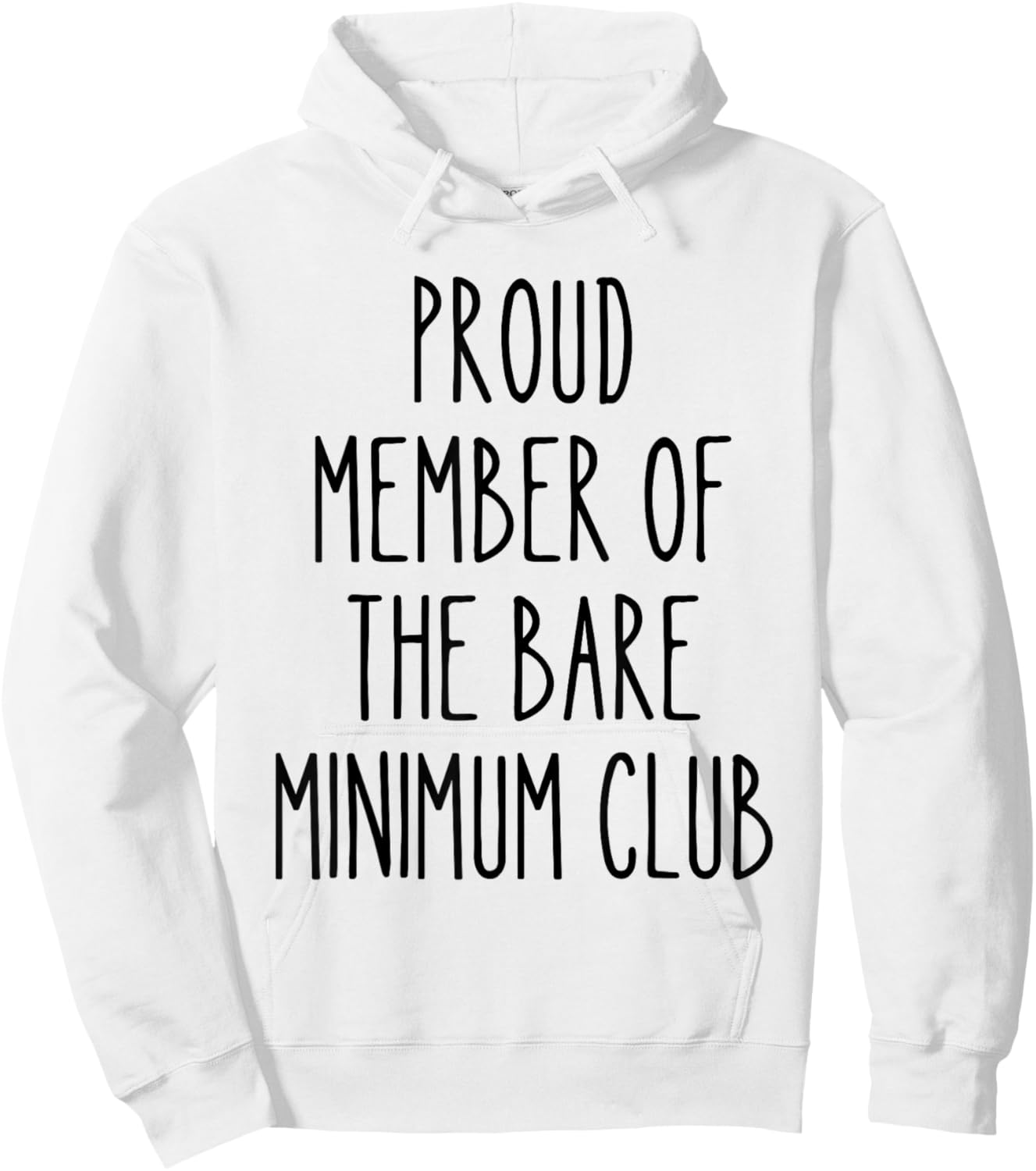 Bare Minimum Club Funny Lazy Humor Sarcastic Low Effort Work Hoodie - Hoodie | White